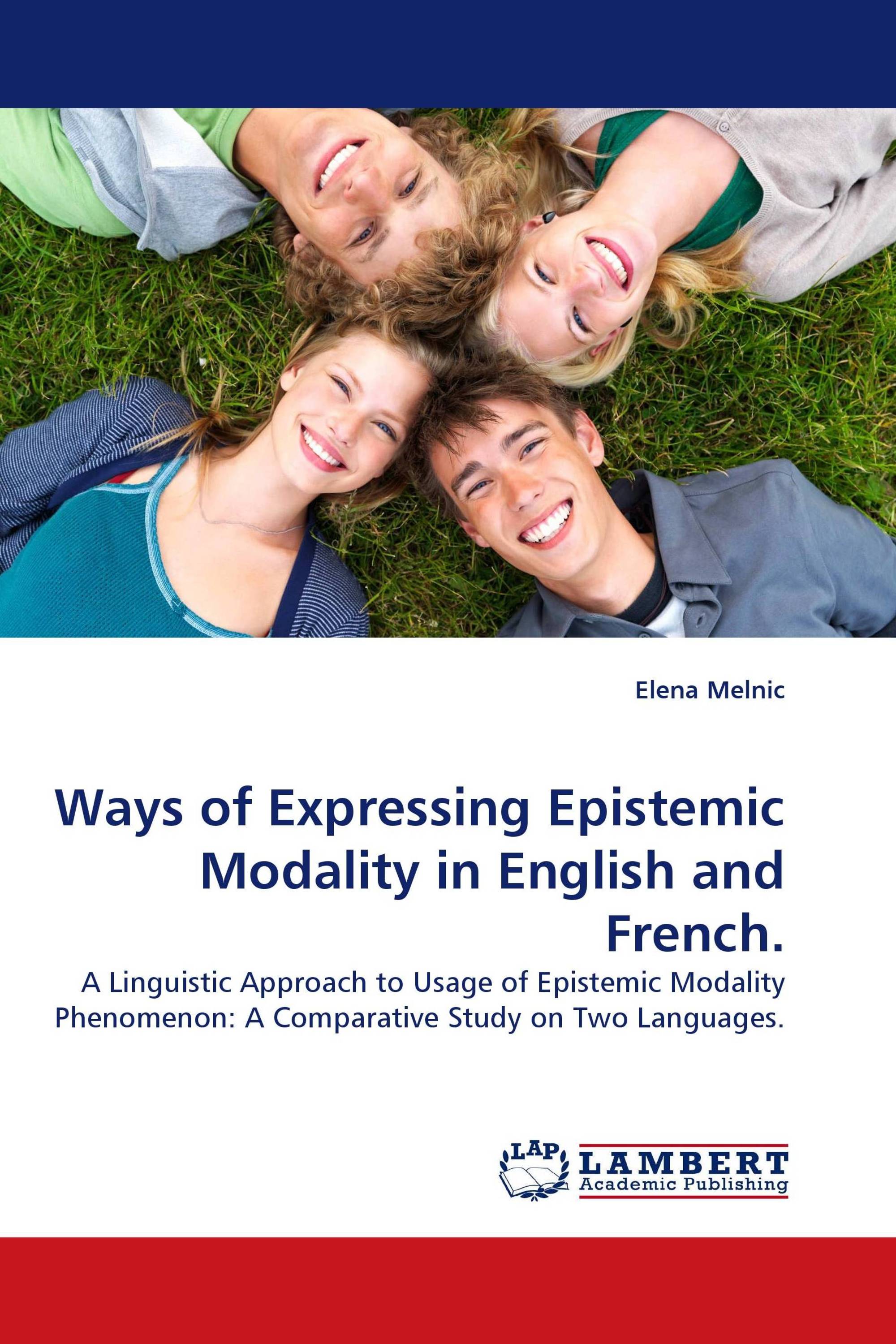 Ways of Expressing Epistemic Modality in English and French.