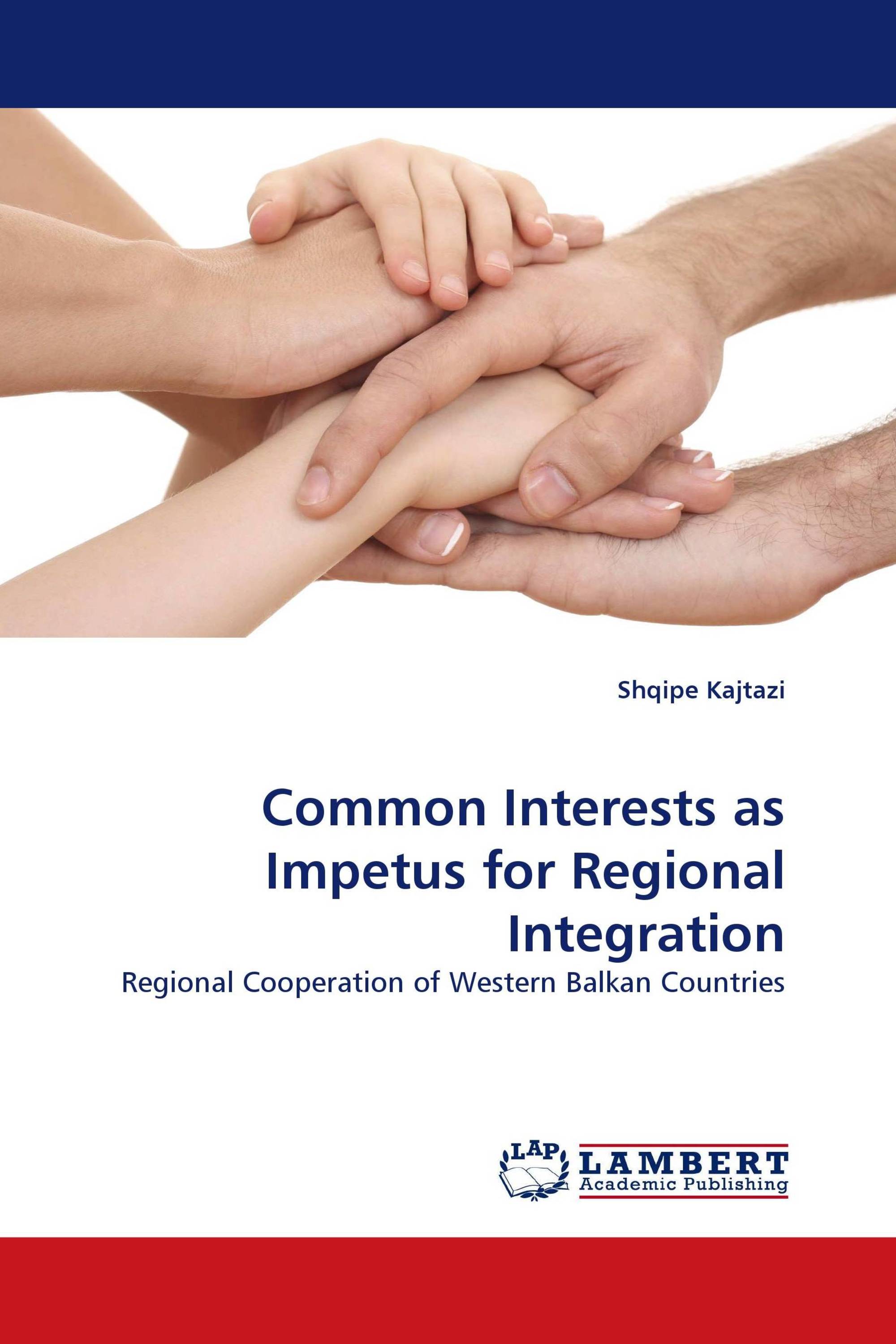 Common Interests as Impetus for Regional Integration