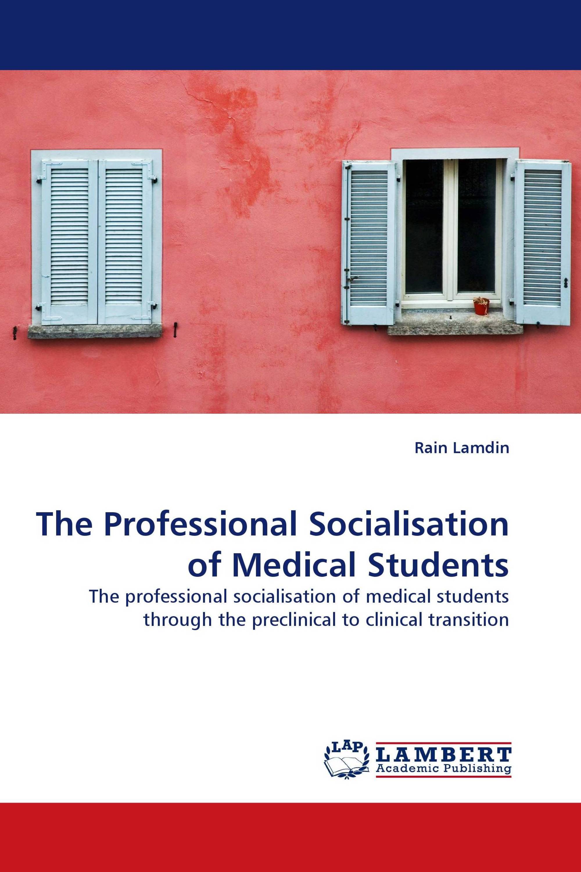 The Professional Socialisation of Medical Students