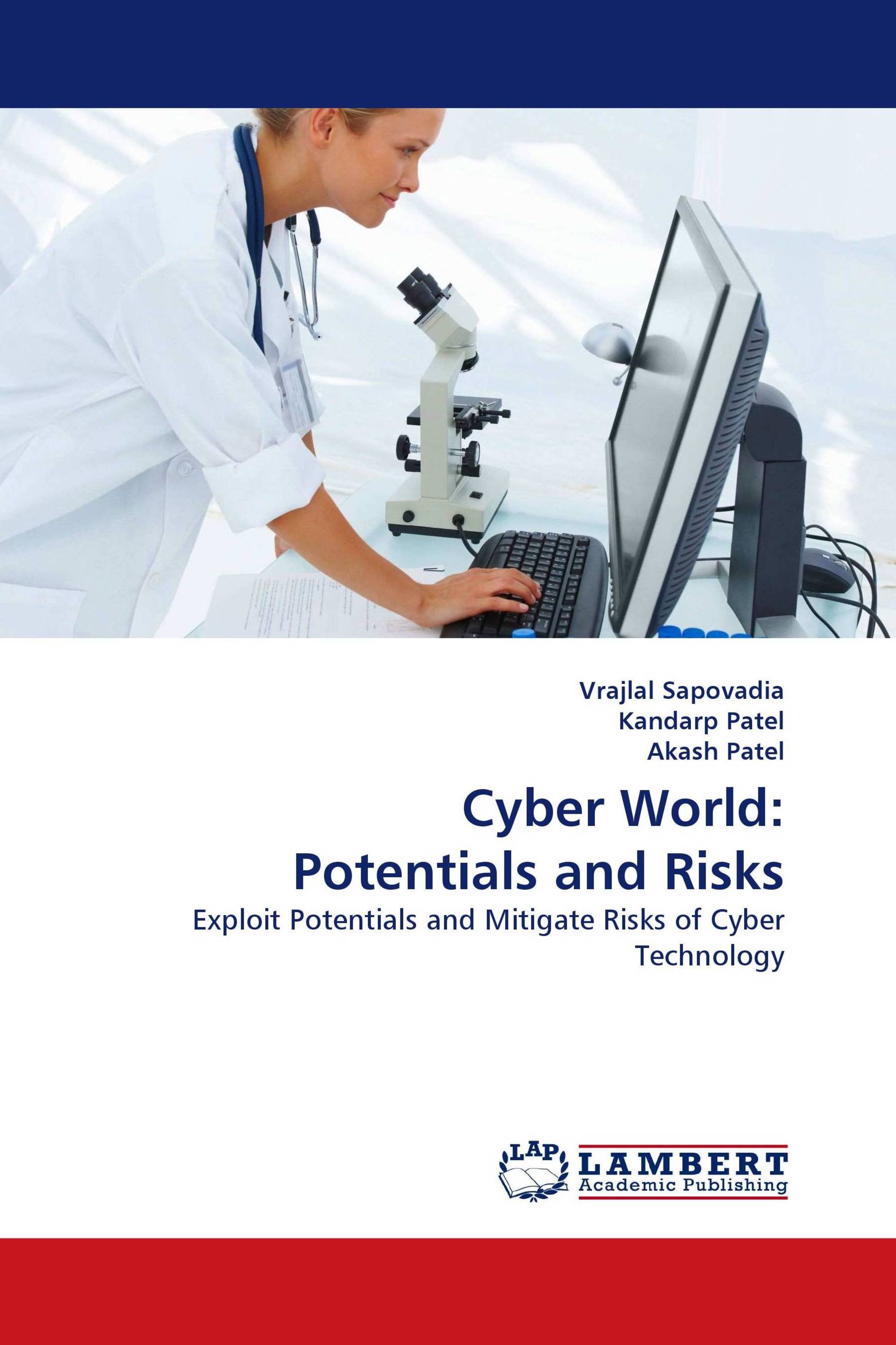 Cyber World: Potentials and Risks