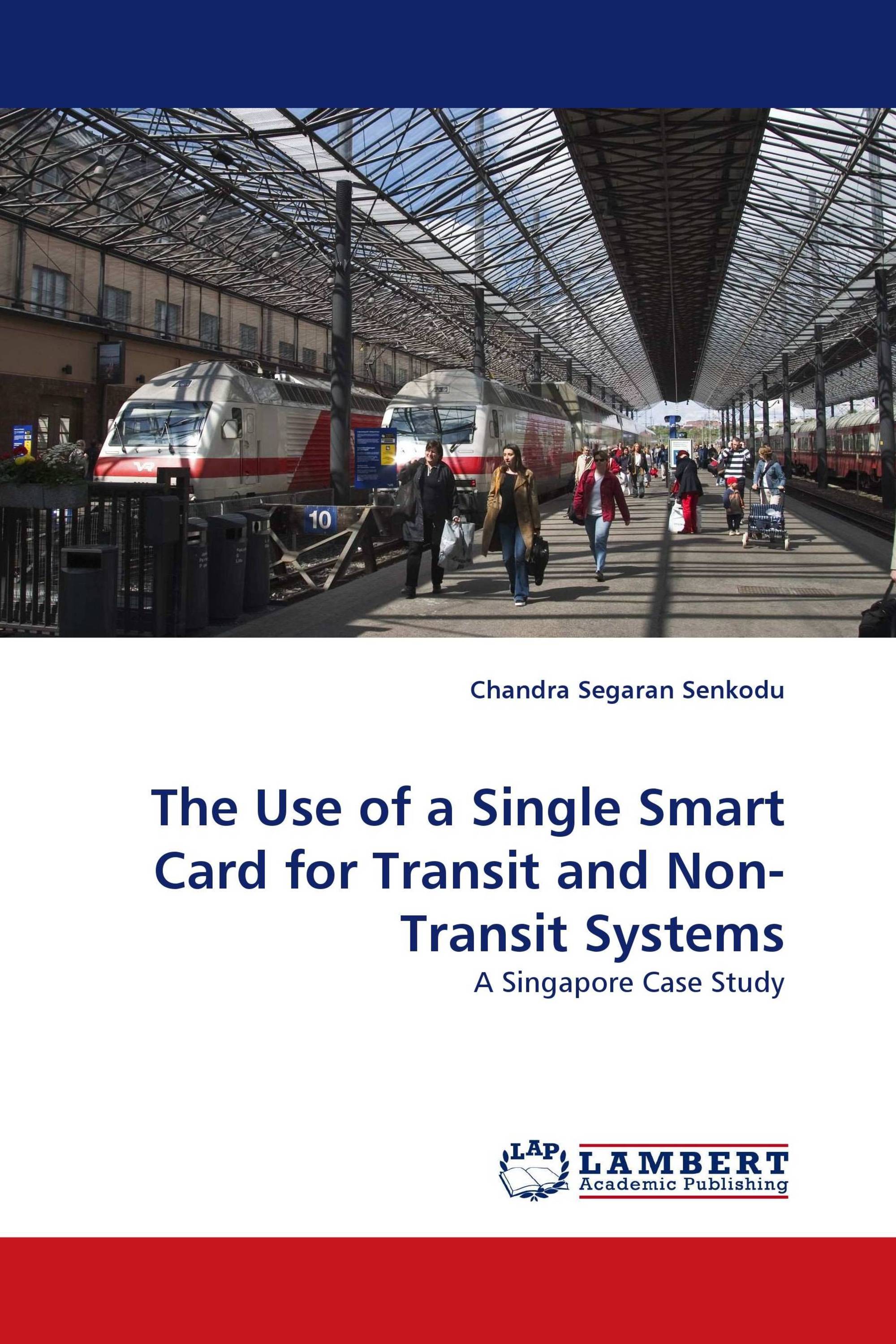 The Use of a Single Smart Card for Transit and Non-Transit Systems