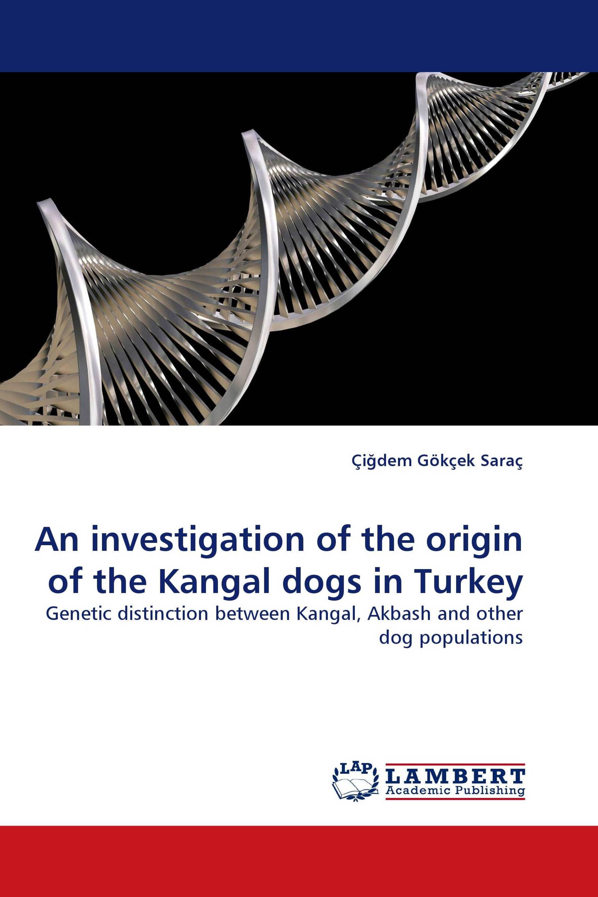 An investigation of the origin of the Kangal dogs in Turkey