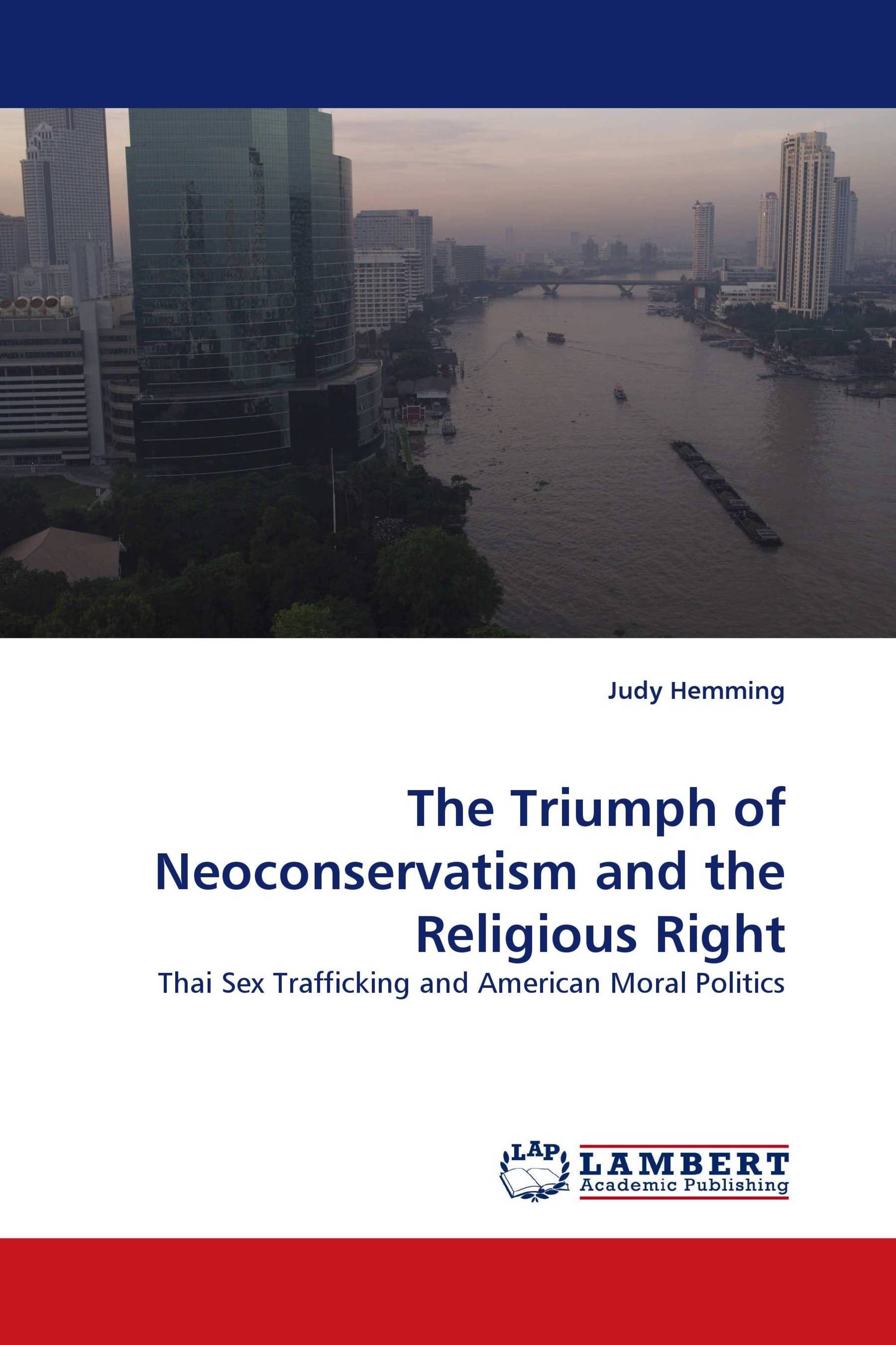 The Triumph of Neoconservatism and the Religious Right