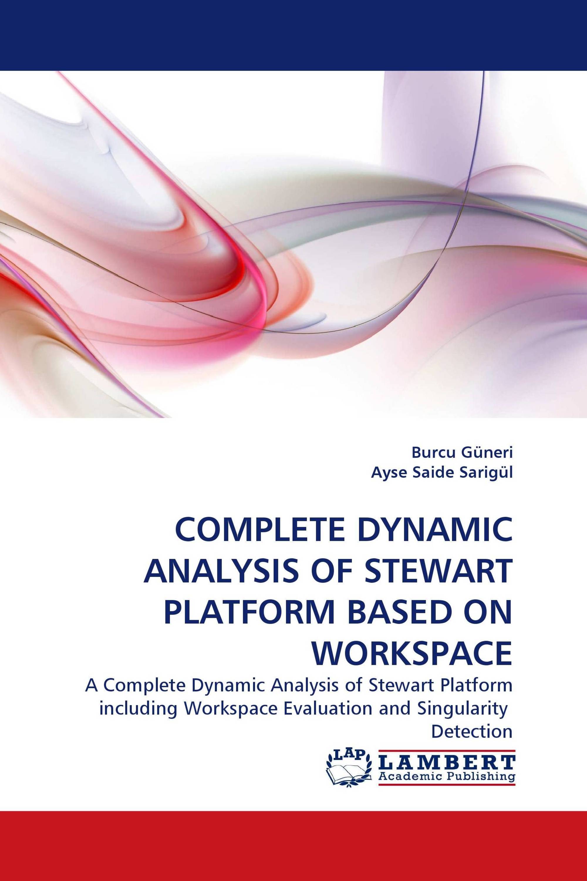 COMPLETE DYNAMIC ANALYSIS OF STEWART PLATFORM BASED ON WORKSPACE