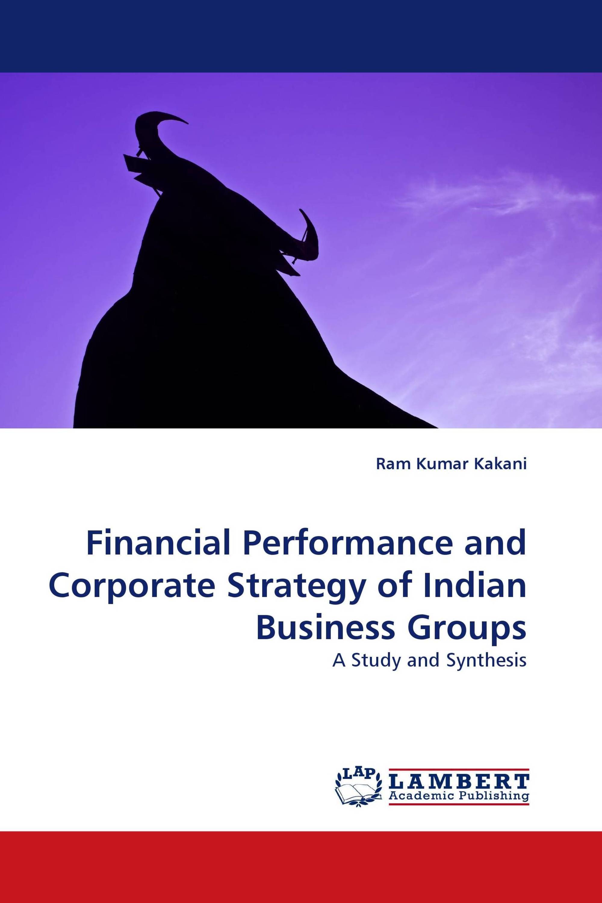 Financial Performance and Corporate Strategy of Indian Business Groups