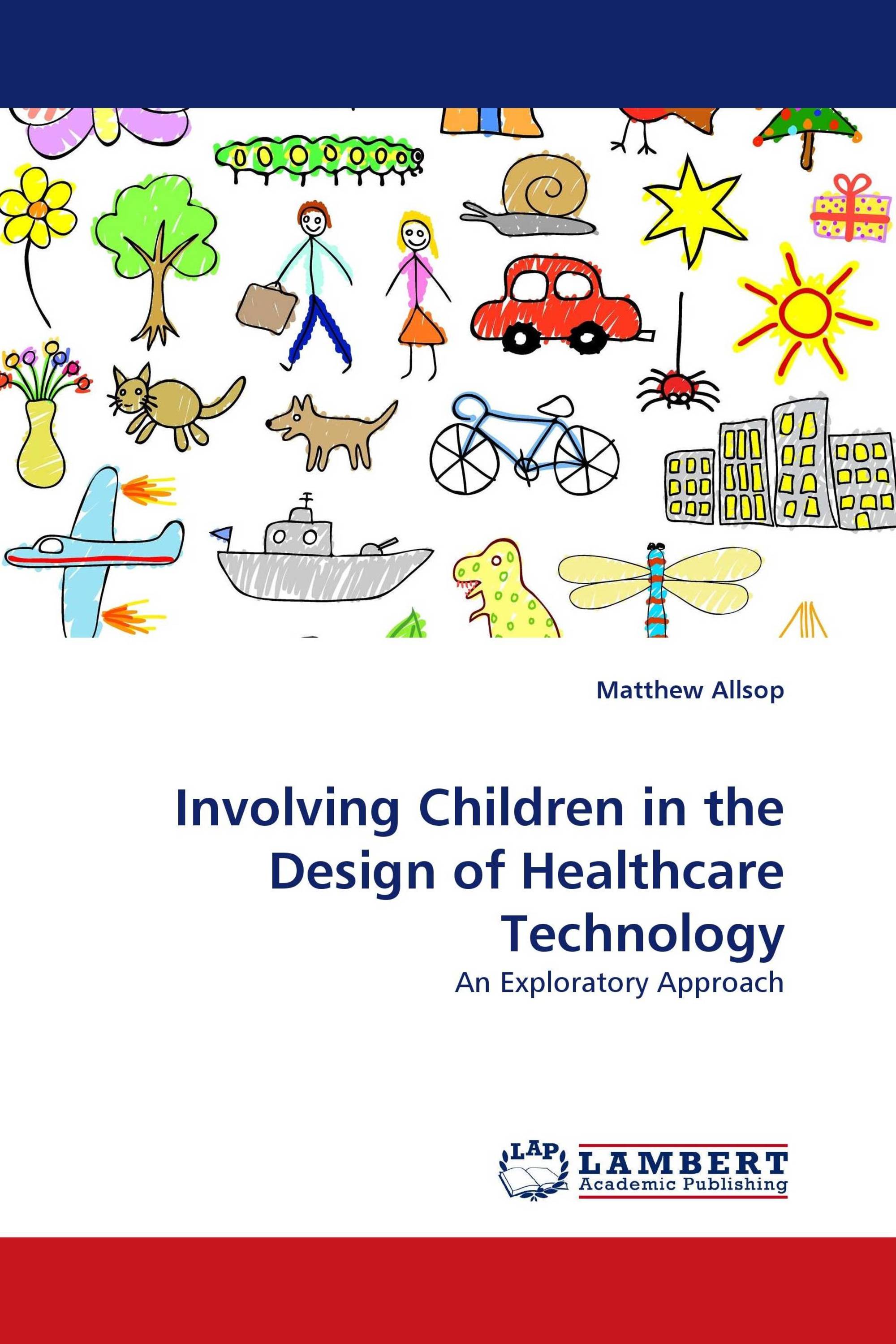 Involving Children in the Design of Healthcare Technology