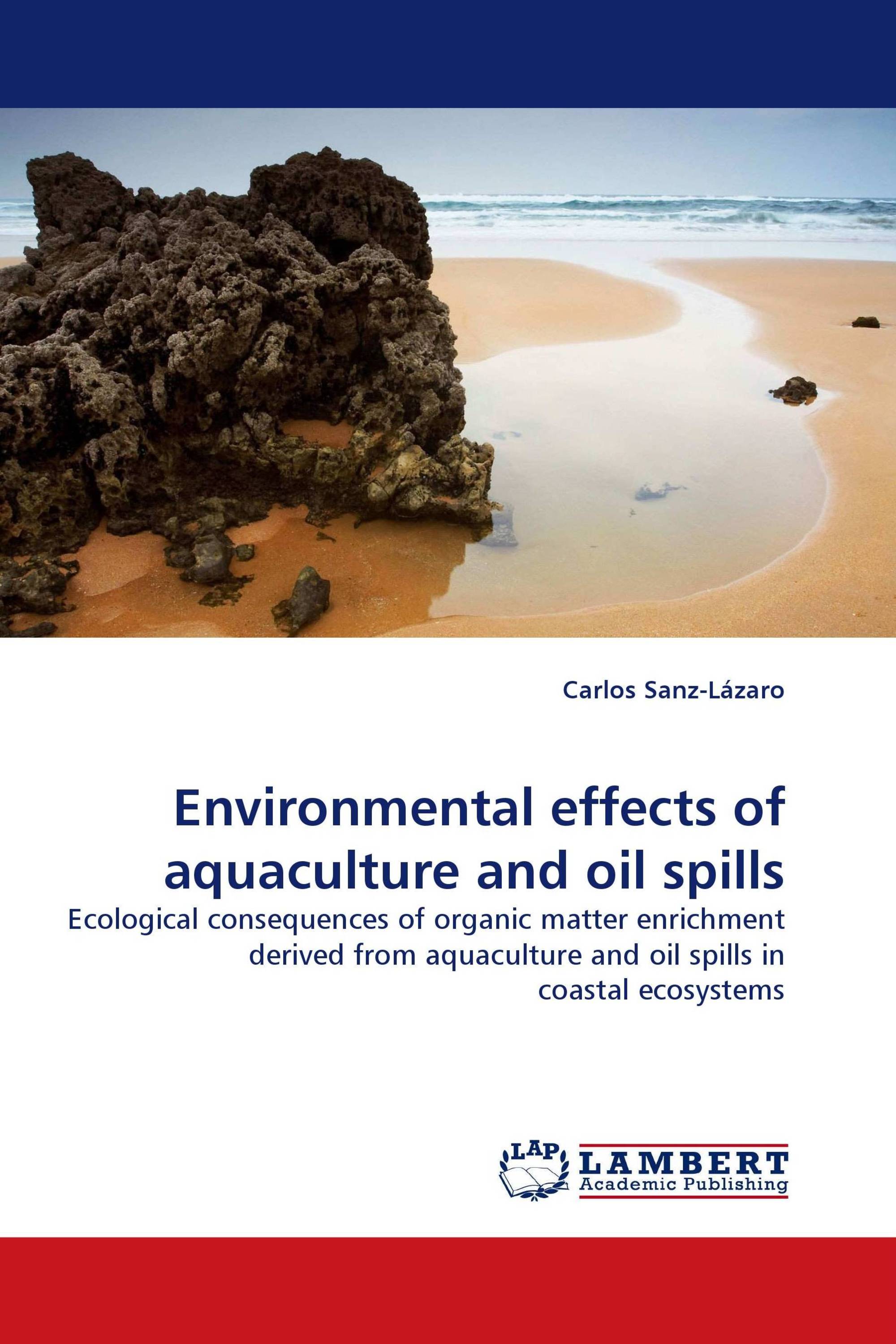 Environmental effects of aquaculture and oil spills