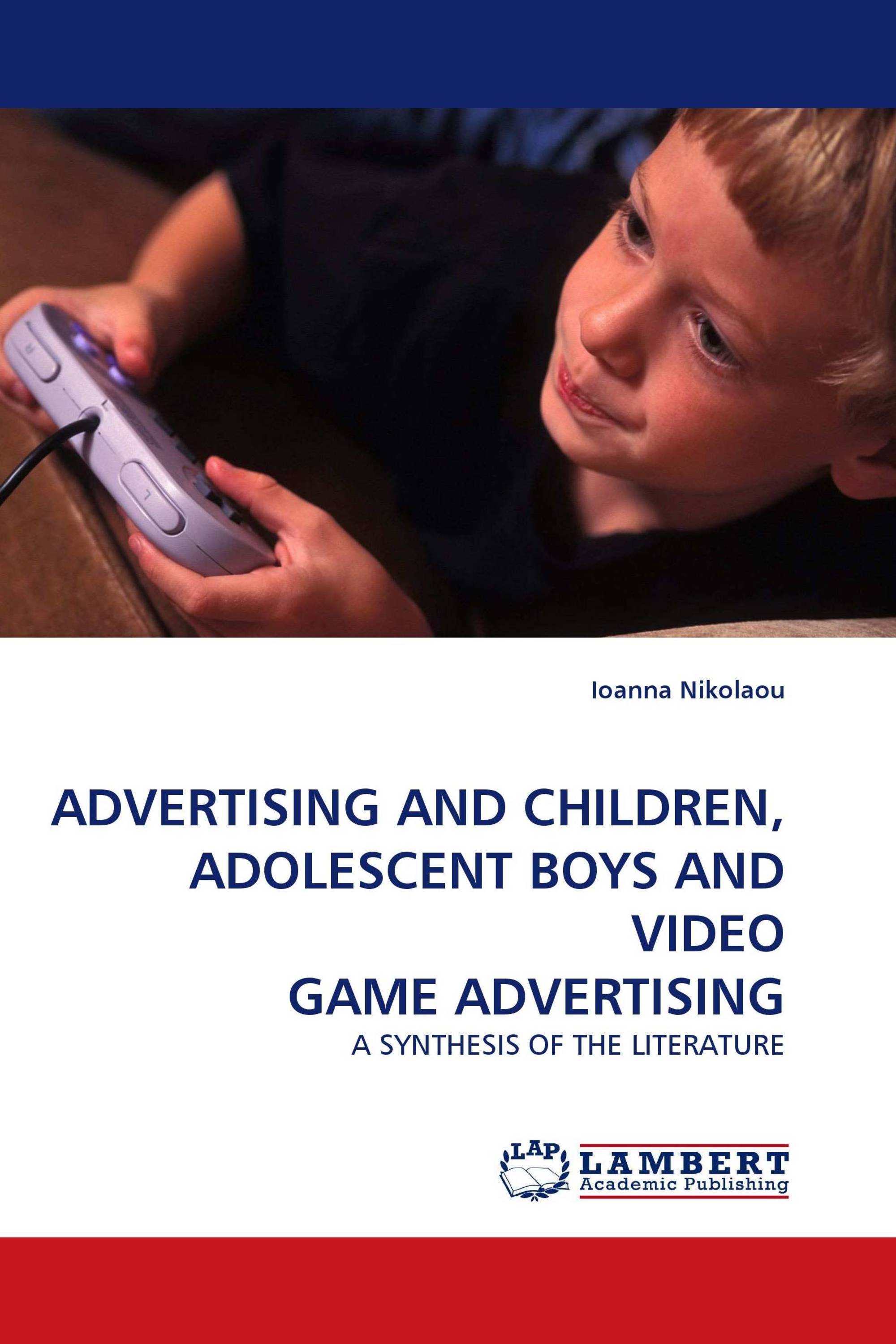 ADVERTISING AND CHILDREN, ADOLESCENT BOYS AND VIDEO GAME ADVERTISING