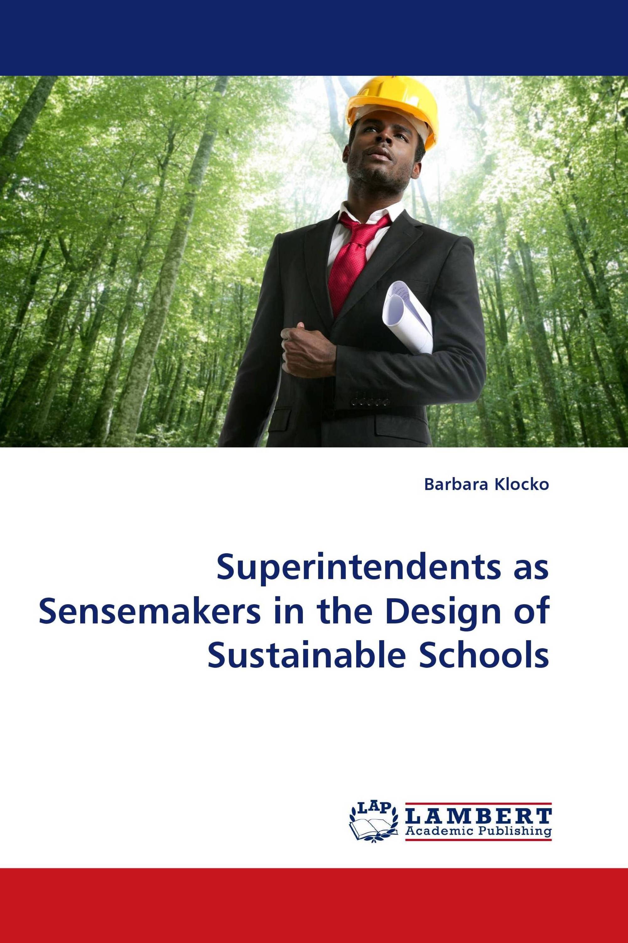 Superintendents as Sensemakers in the Design of Sustainable Schools