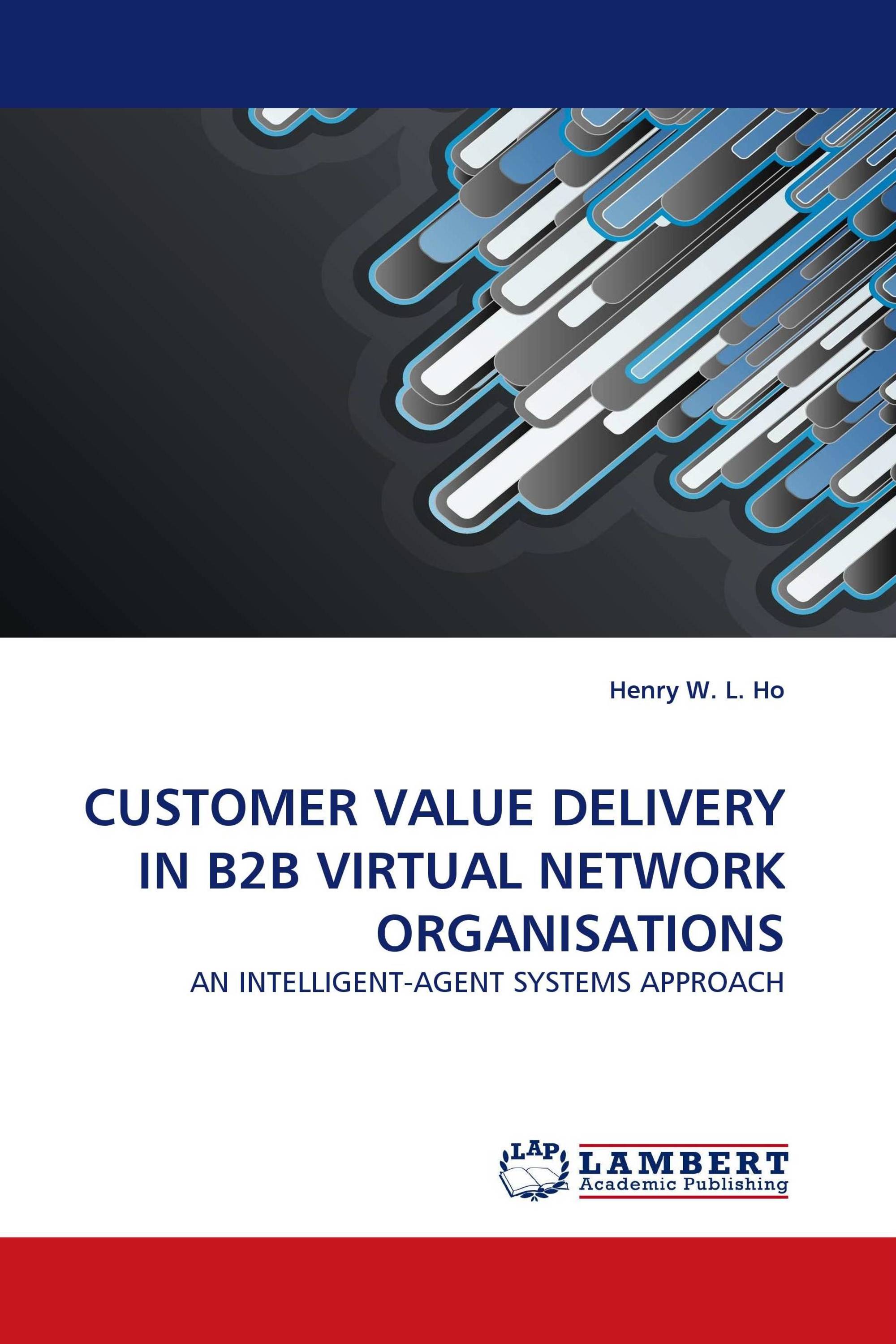 CUSTOMER VALUE DELIVERY IN B2B VIRTUAL NETWORK ORGANISATIONS