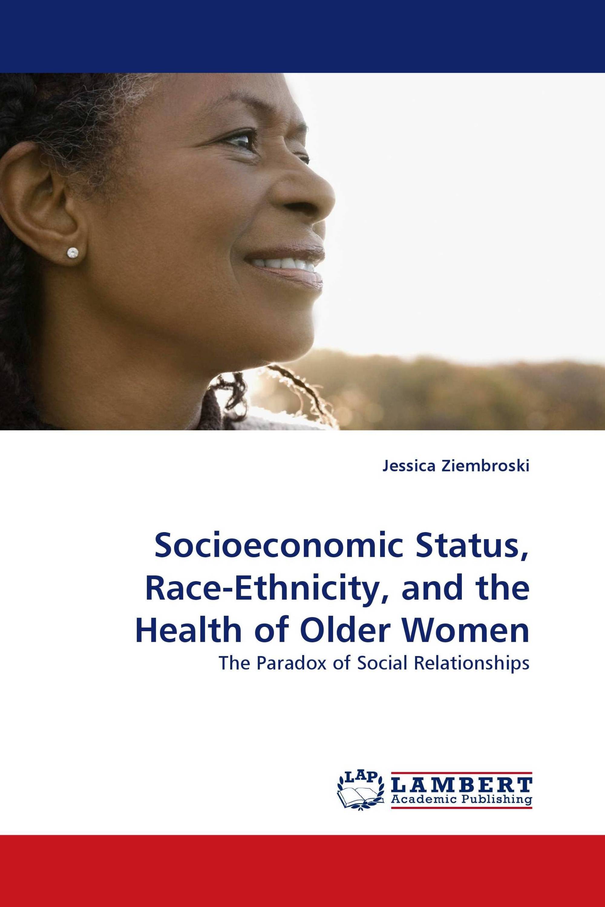 Socioeconomic Status, Race-Ethnicity, and the Health of Older Women