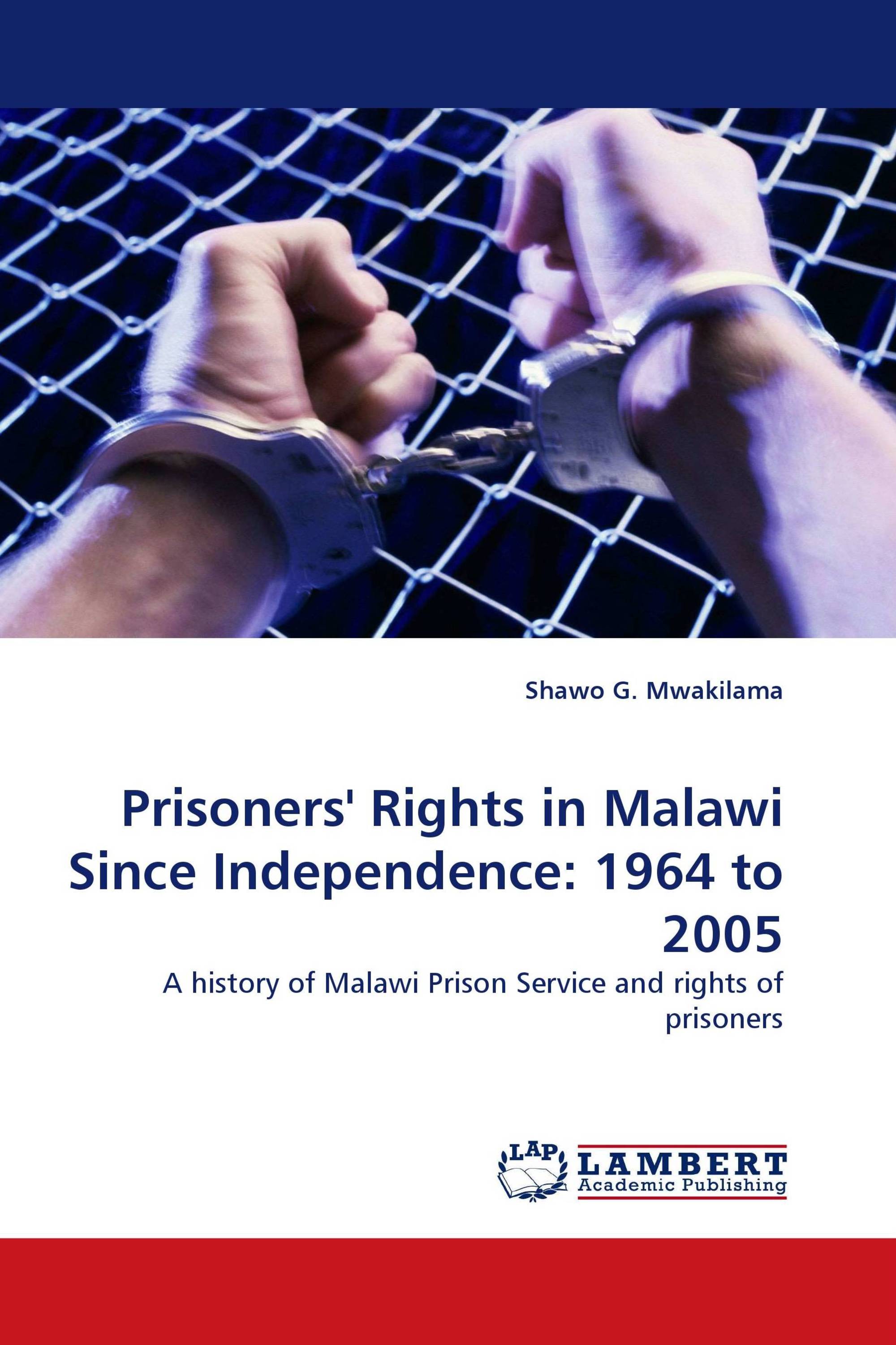 Prisoners' Rights in Malawi Since Independence: 1964 to 2005