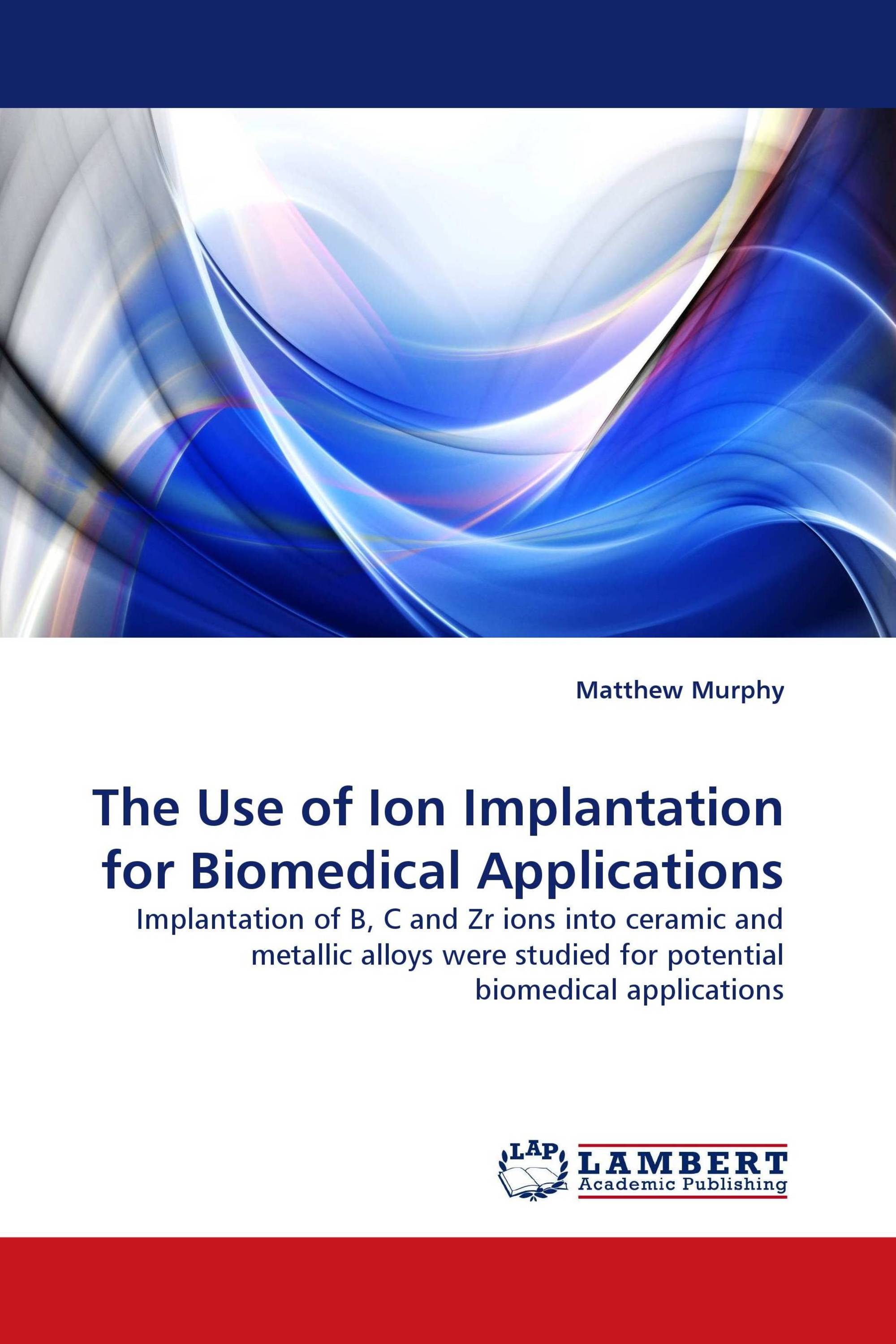 The Use of Ion Implantation for Biomedical Applications