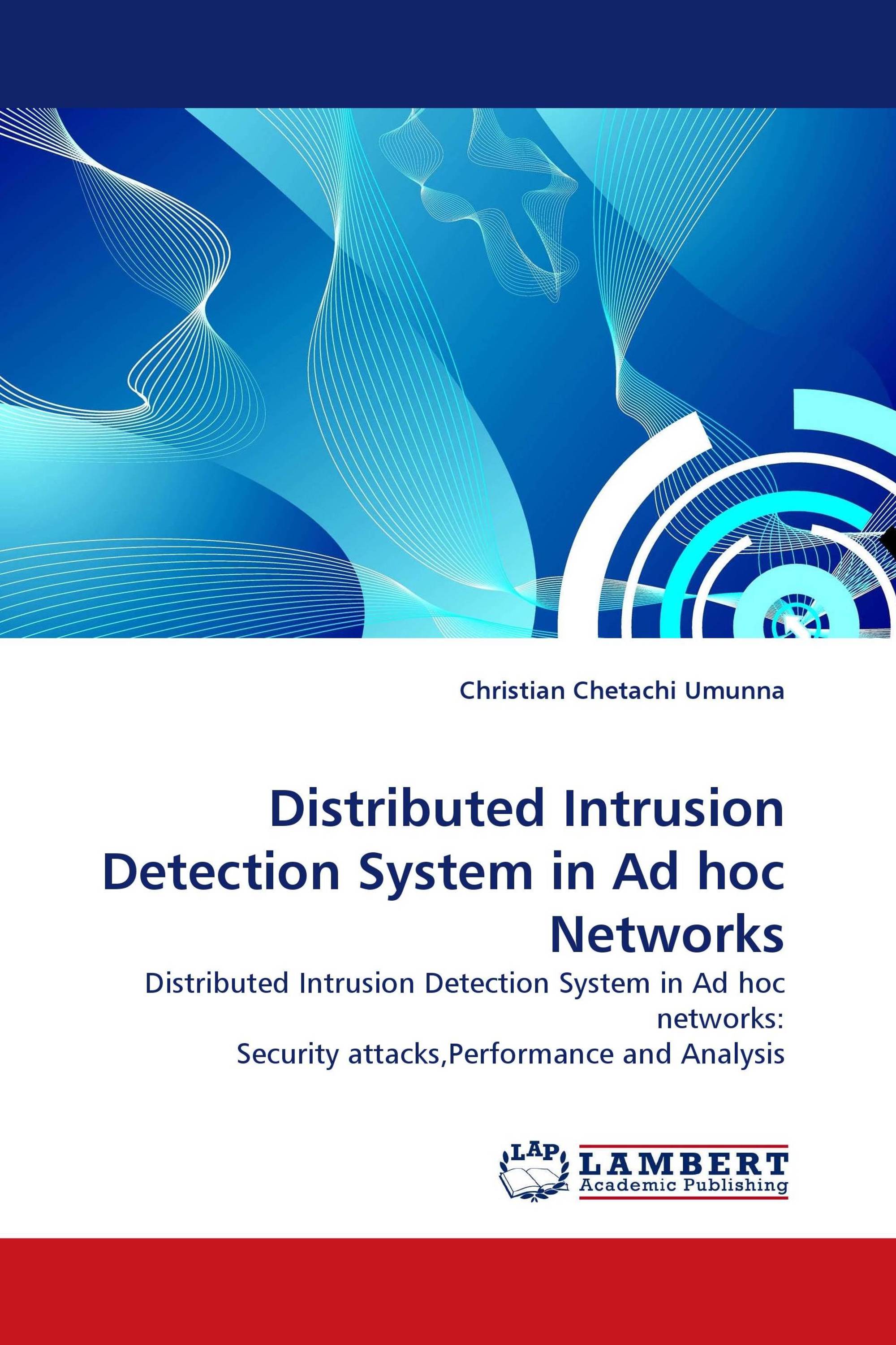 Distributed Intrusion Detection System in Ad hoc Networks