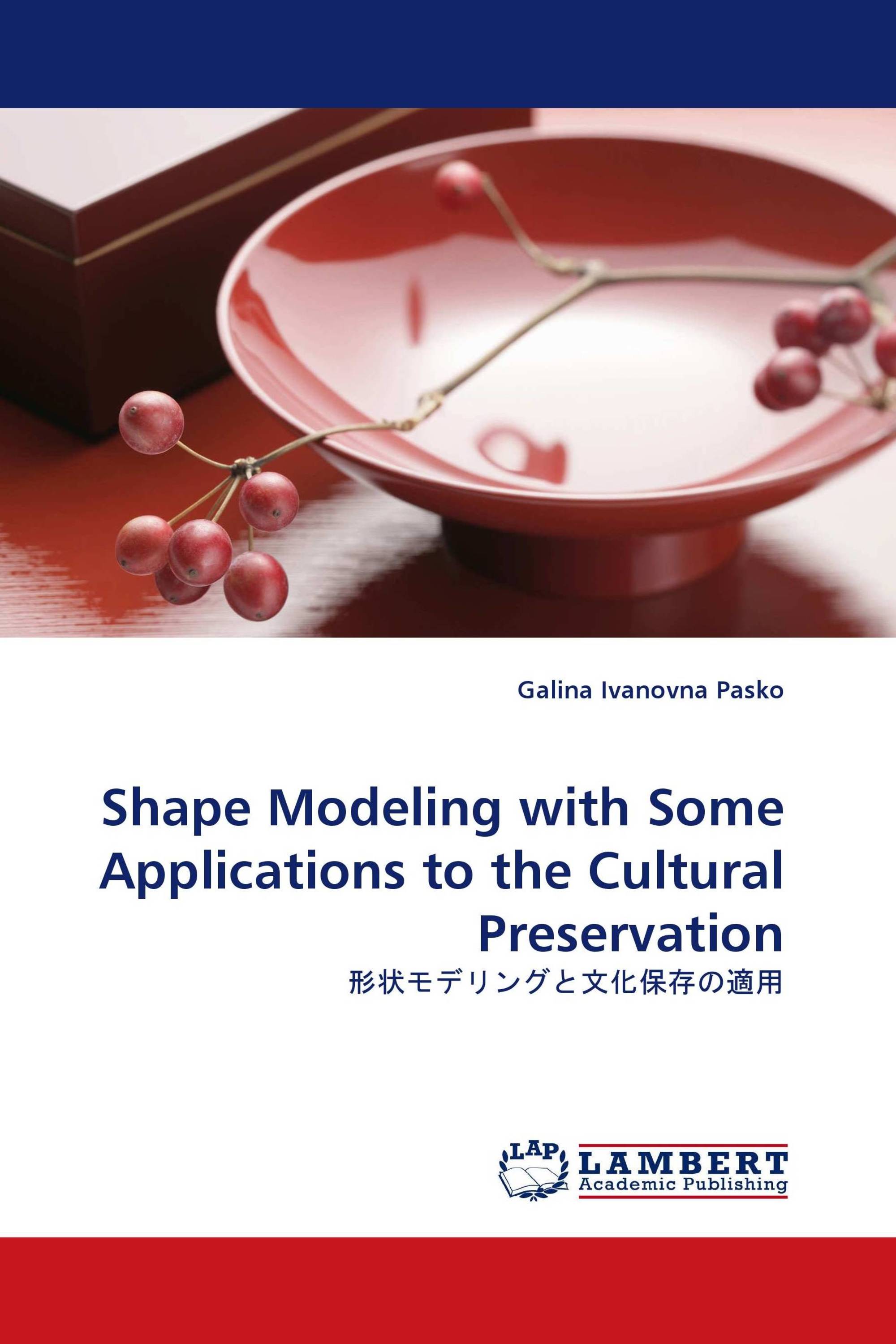 Shape Modeling with Some Applications to the Cultural Preservation