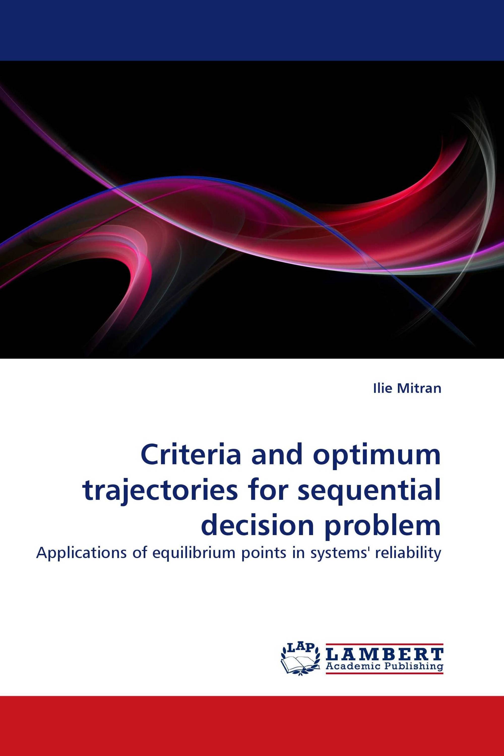 Criteria and optimum trajectories for sequential decision problem