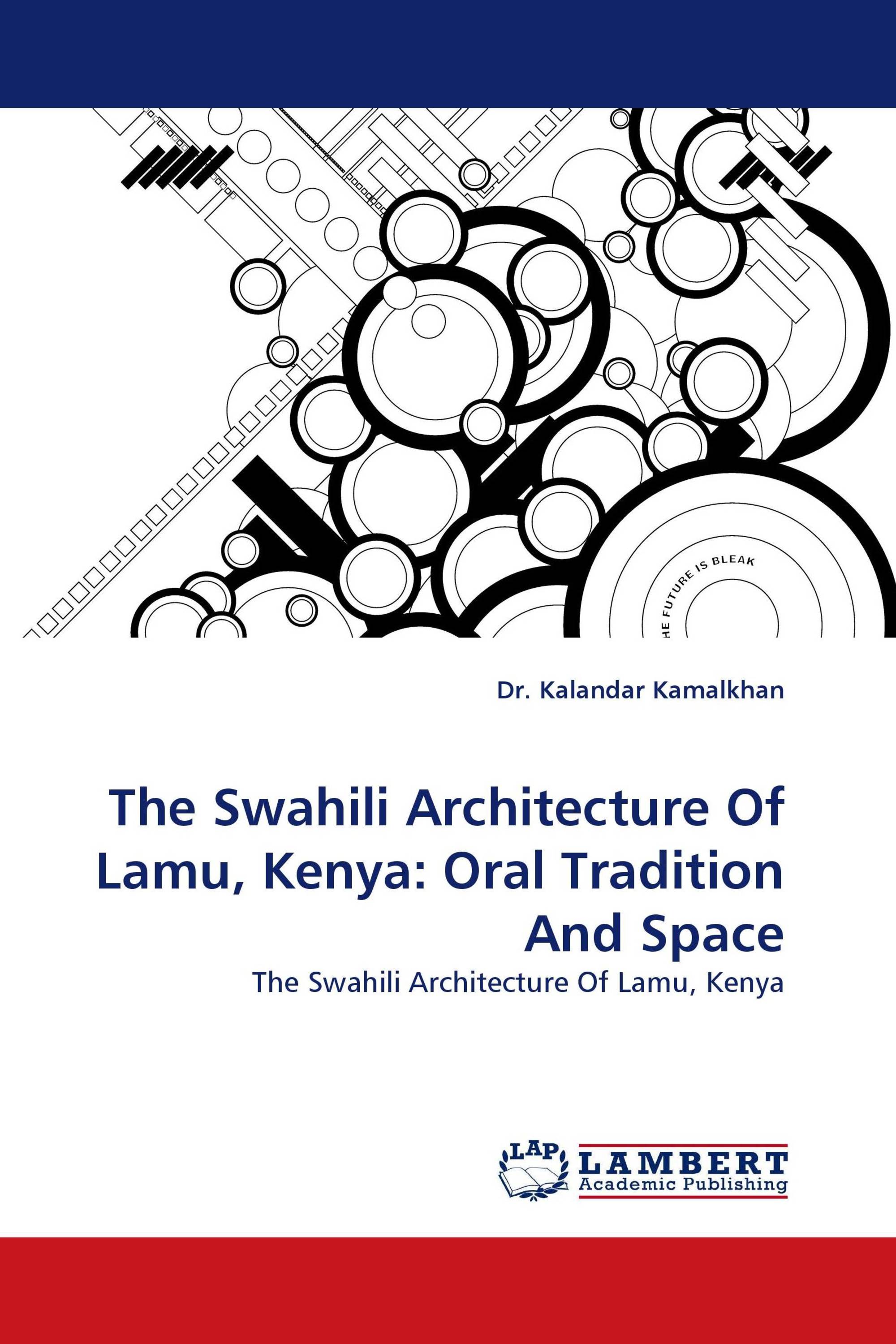 The Swahili Architecture Of Lamu, Kenya: Oral Tradition And Space