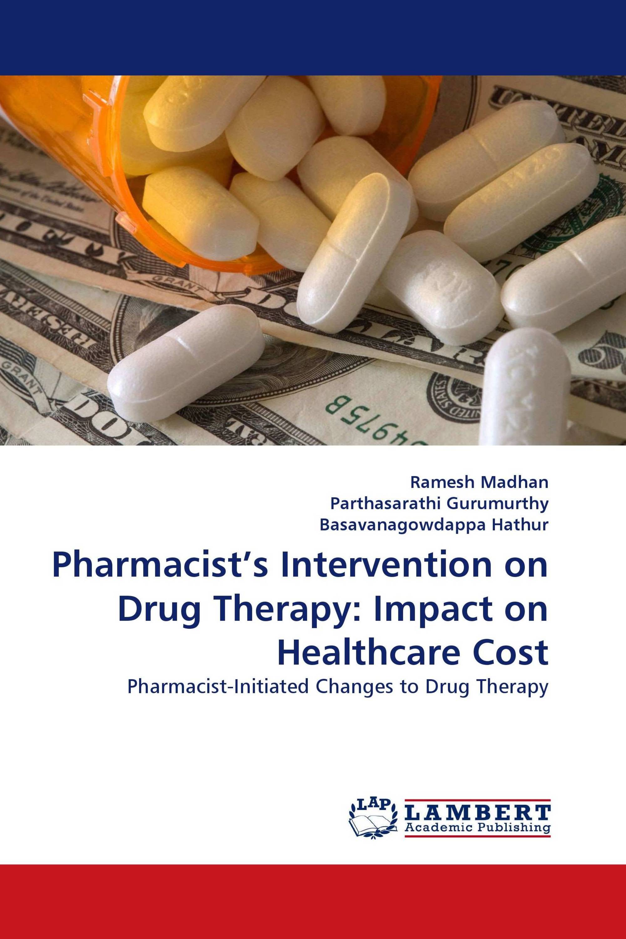 Pharmacist’s Intervention on Drug Therapy: Impact on Healthcare Cost