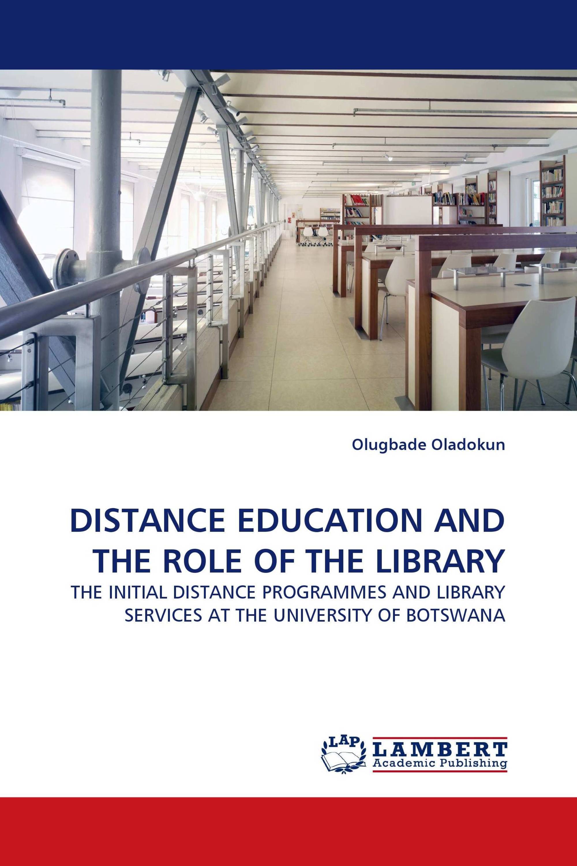 DISTANCE EDUCATION AND THE ROLE OF THE LIBRARY