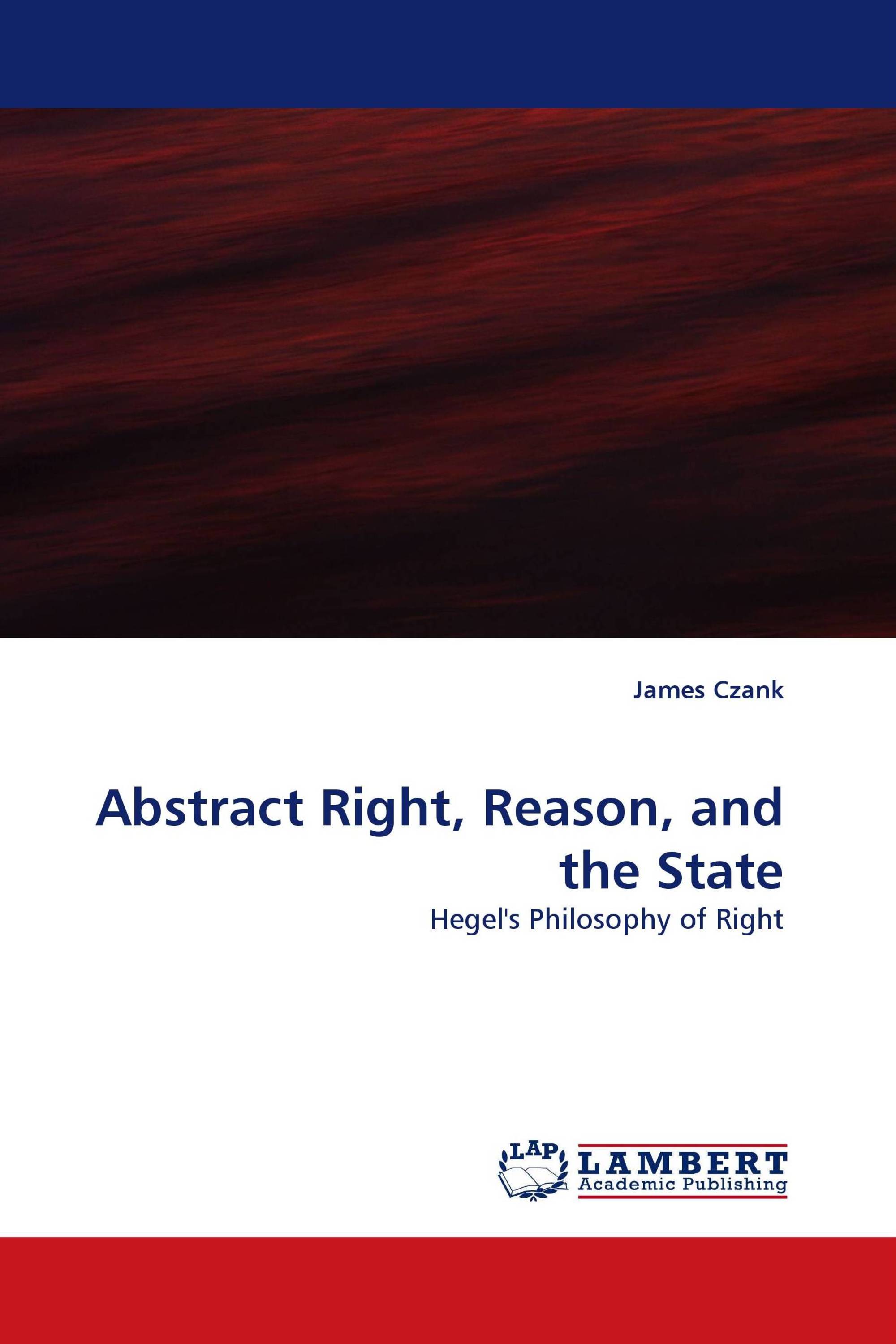 Abstract Right, Reason, and the State