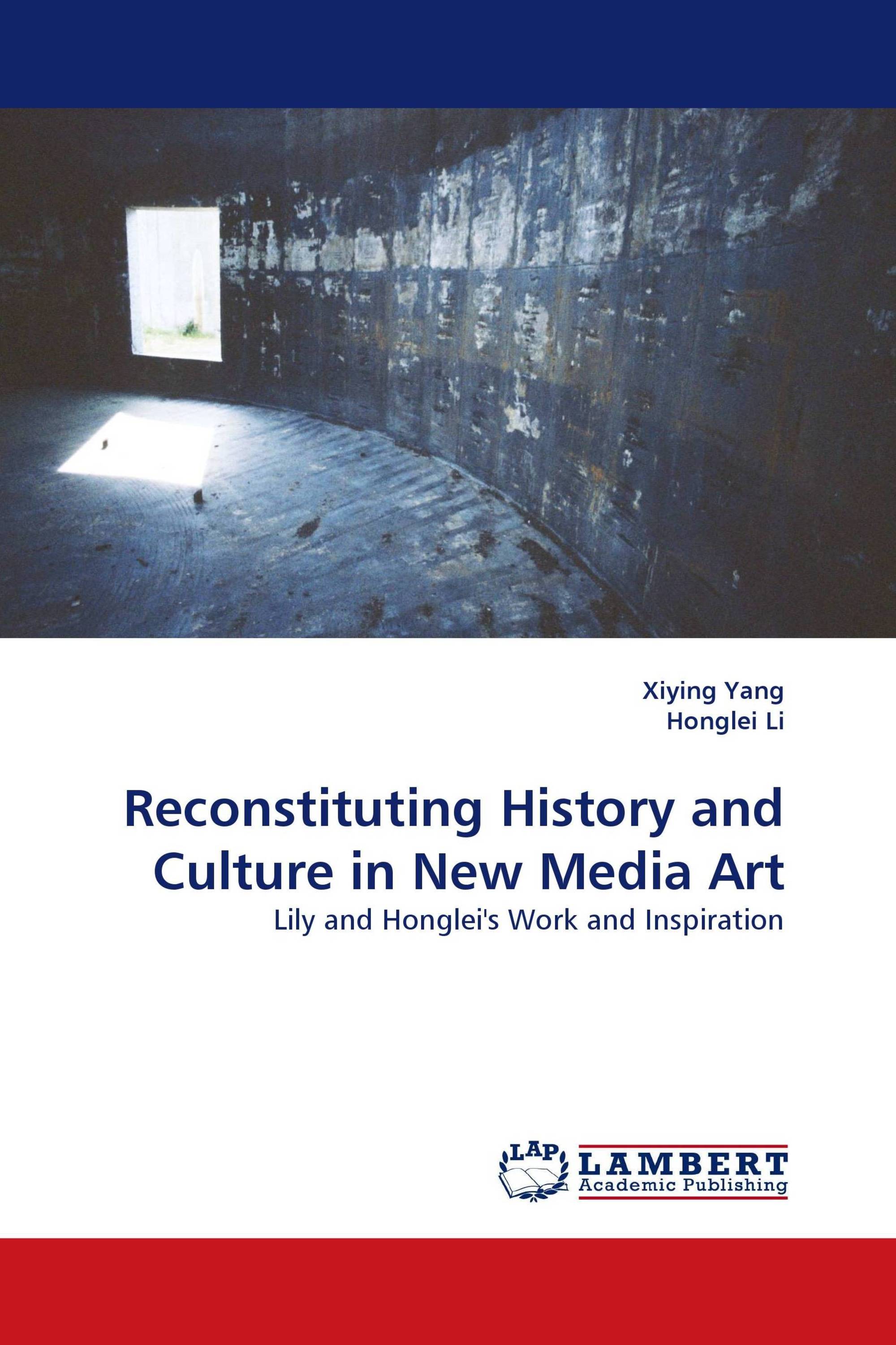 Reconstituting History and Culture in New Media Art