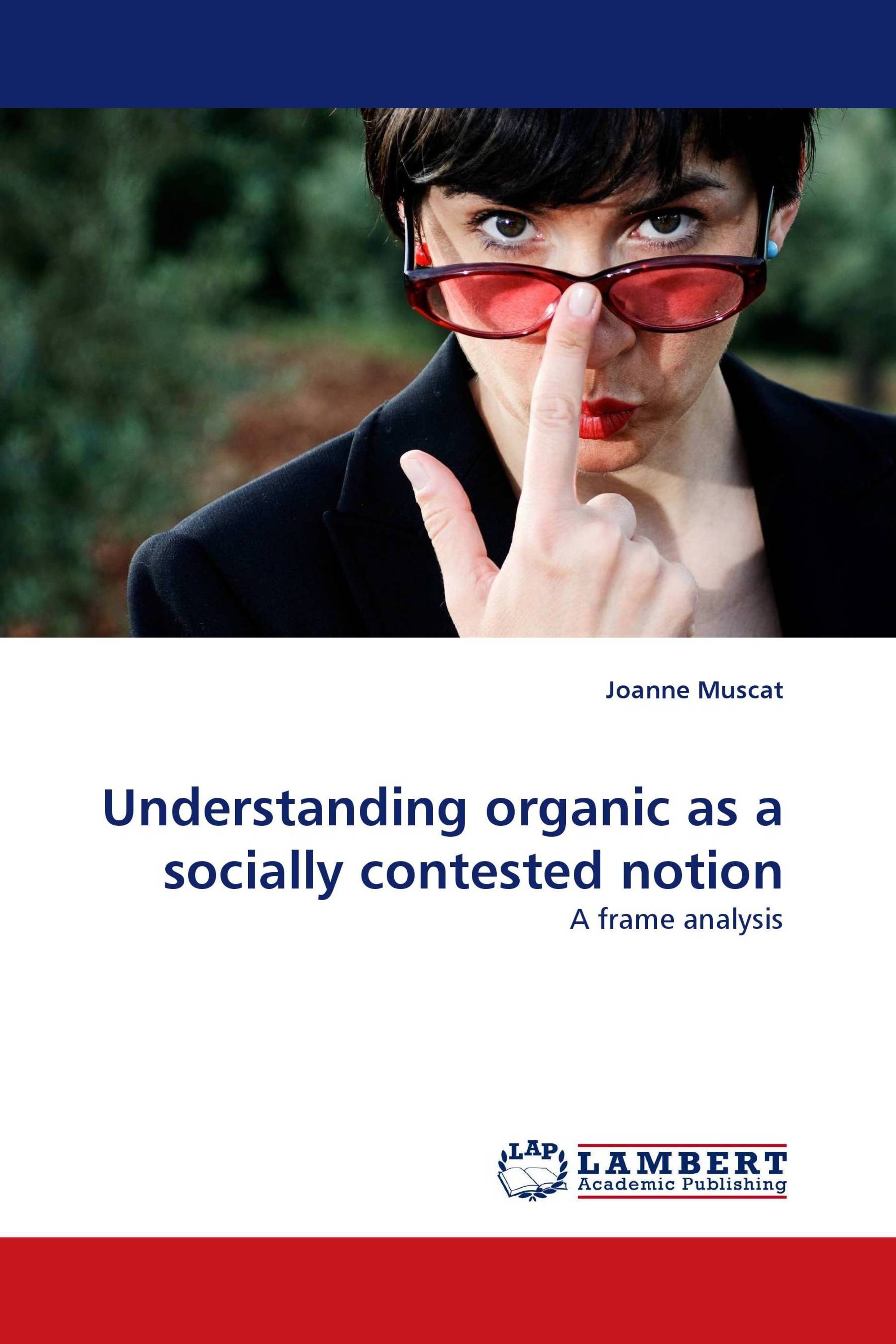 Understanding organic as a socially contested notion