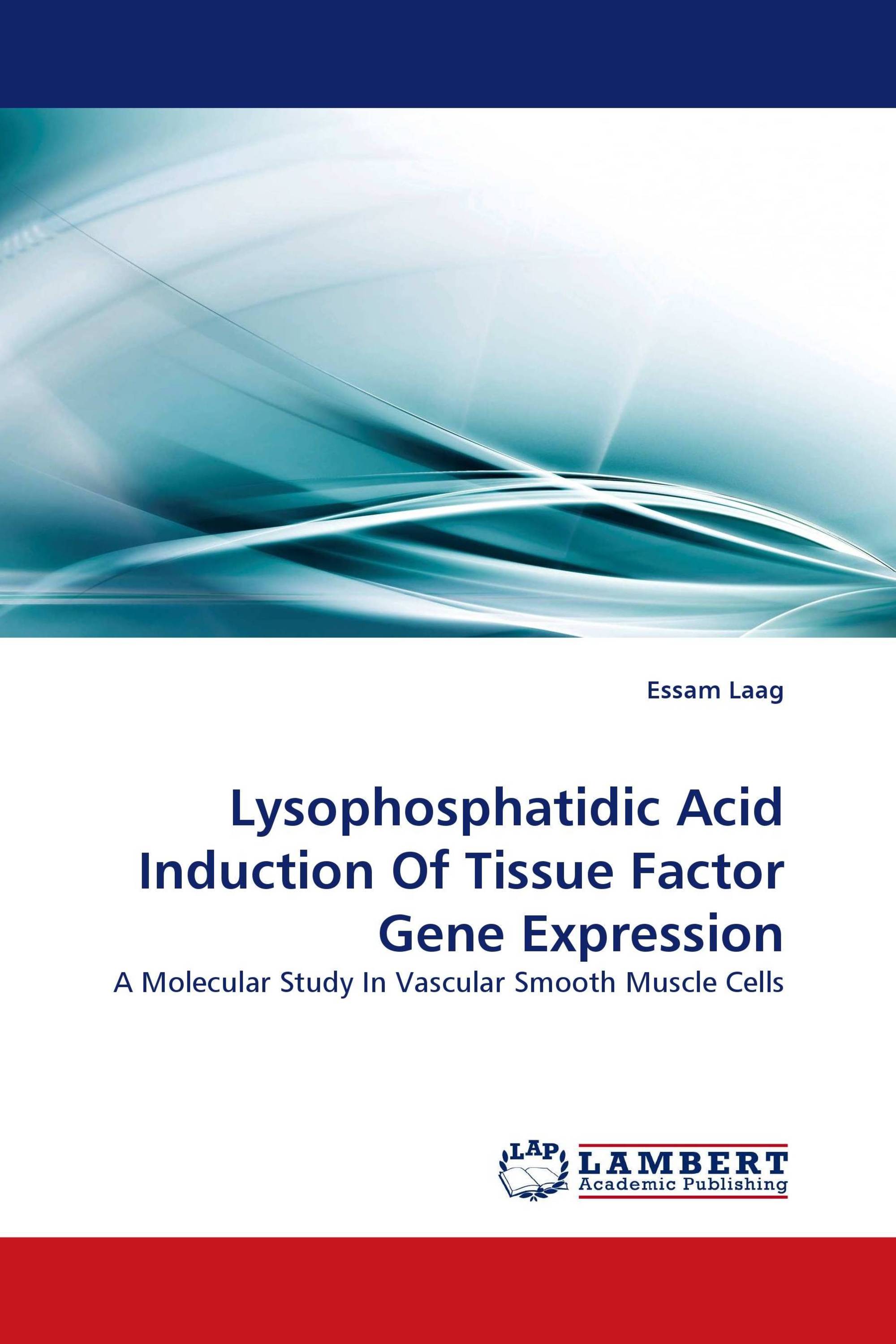 Lysophosphatidic Acid Induction Of Tissue Factor Gene Expression