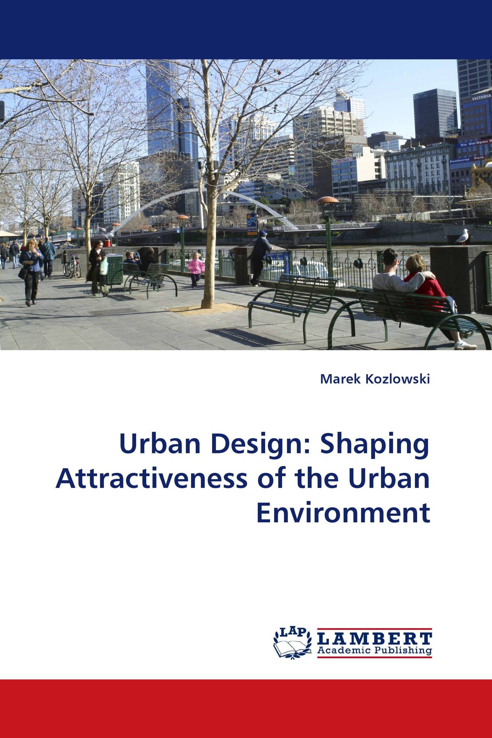 Urban Design: Shaping Attractiveness of the Urban Environment