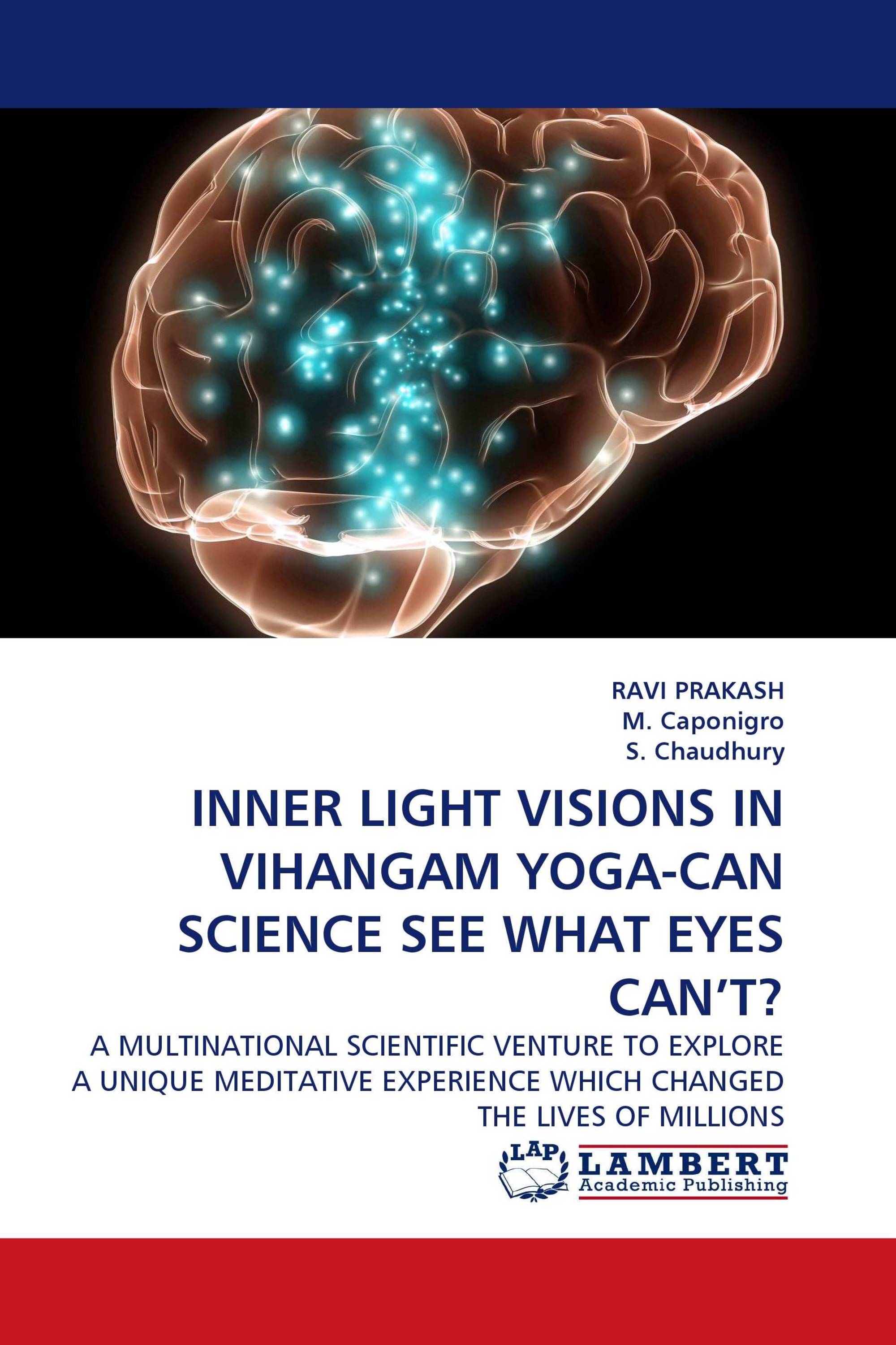 INNER LIGHT VISIONS IN VIHANGAM YOGA-CAN SCIENCE SEE WHAT EYES CAN’T?