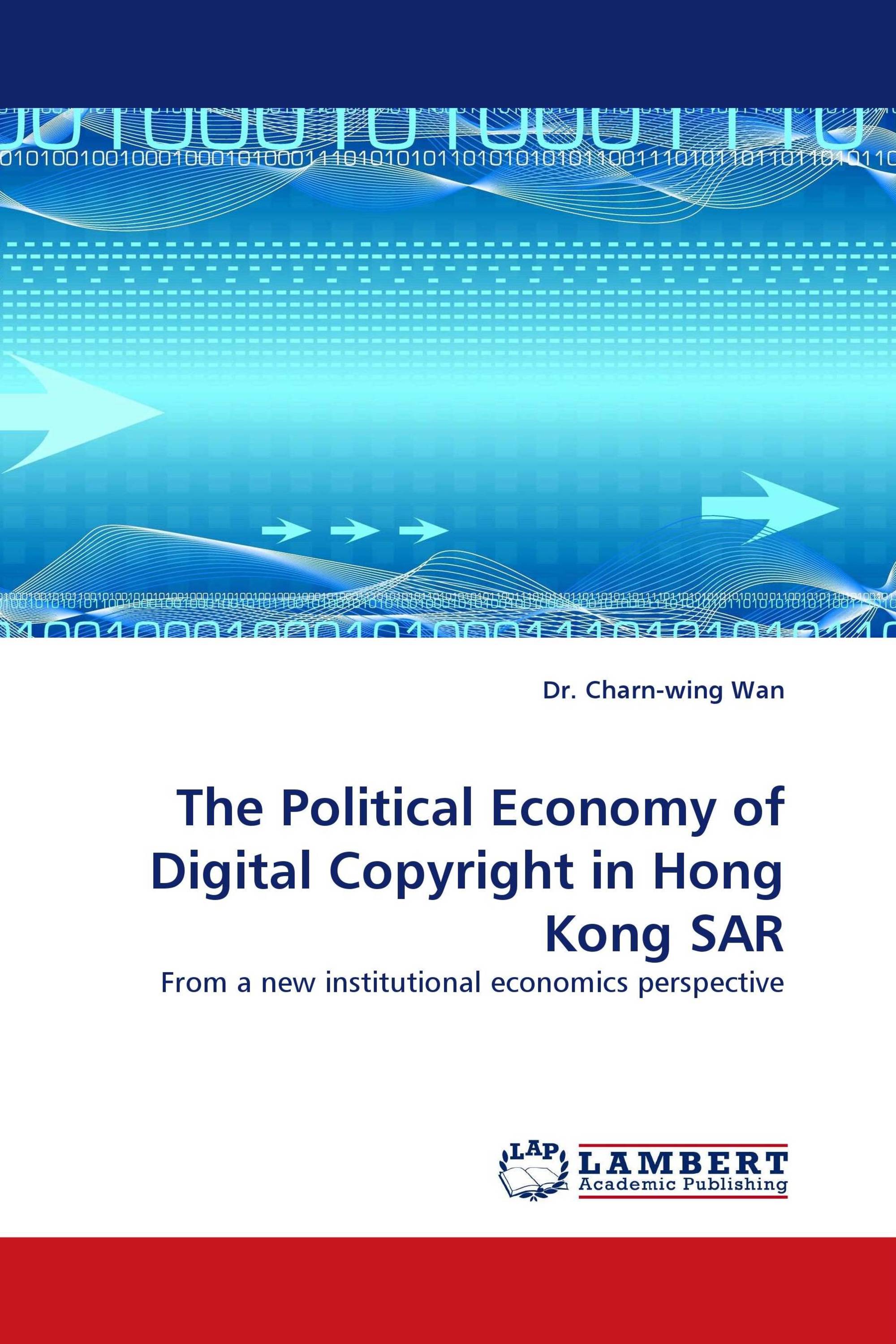 The Political Economy of Digital Copyright in Hong Kong SAR