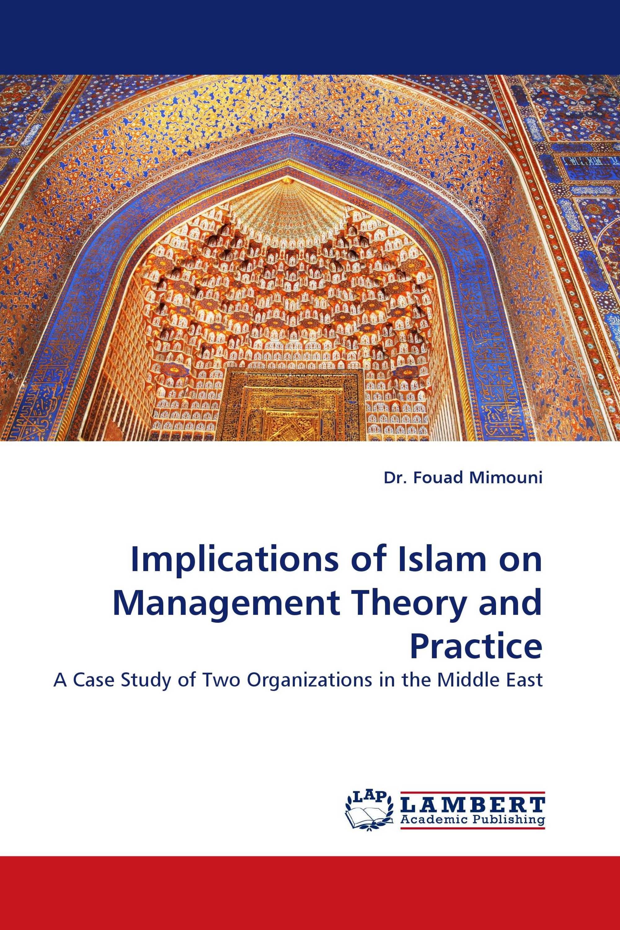 Implications of Islam on Management Theory and Practice