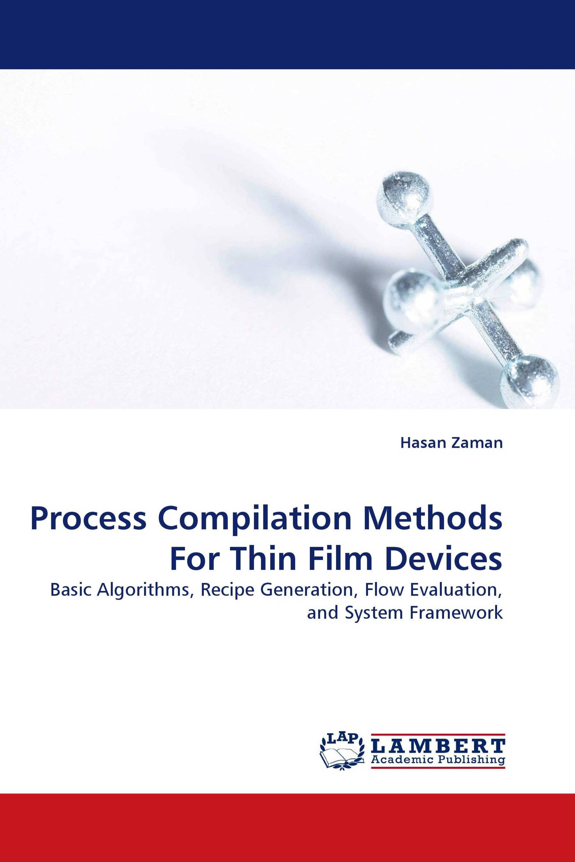 Process Compilation Methods For Thin Film Devices