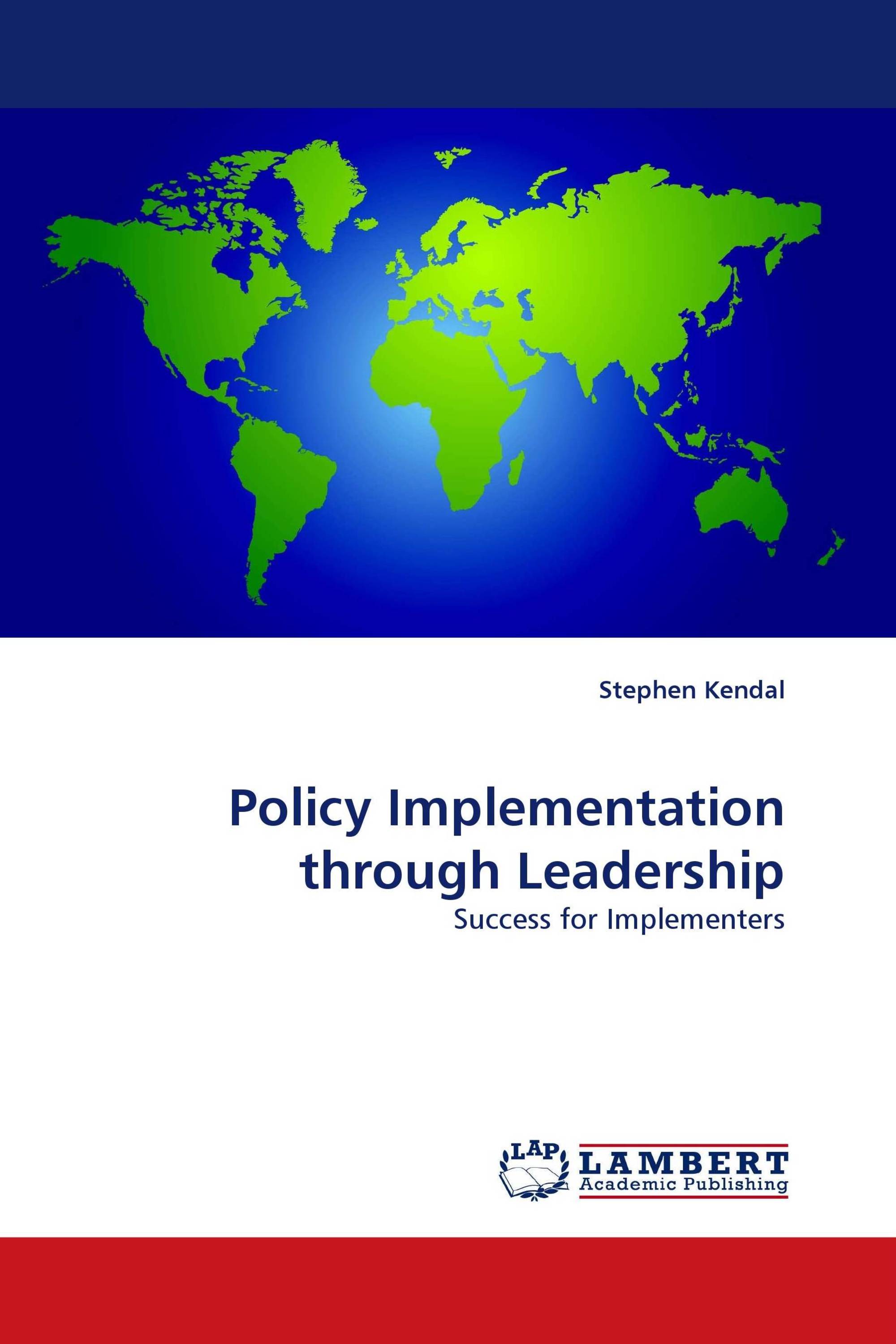 Policy Implementation through Leadership