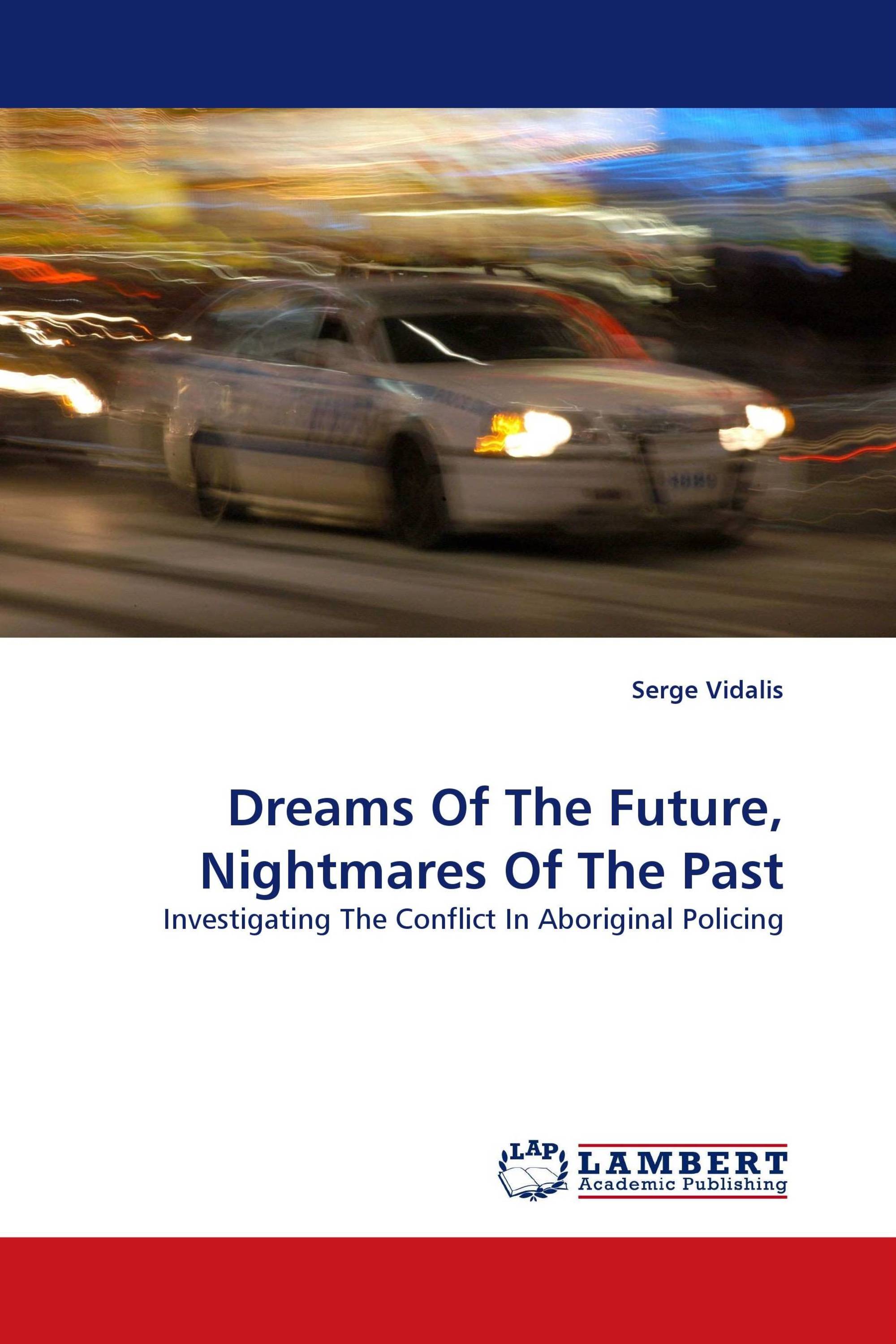 Dreams Of The Future, Nightmares Of The Past