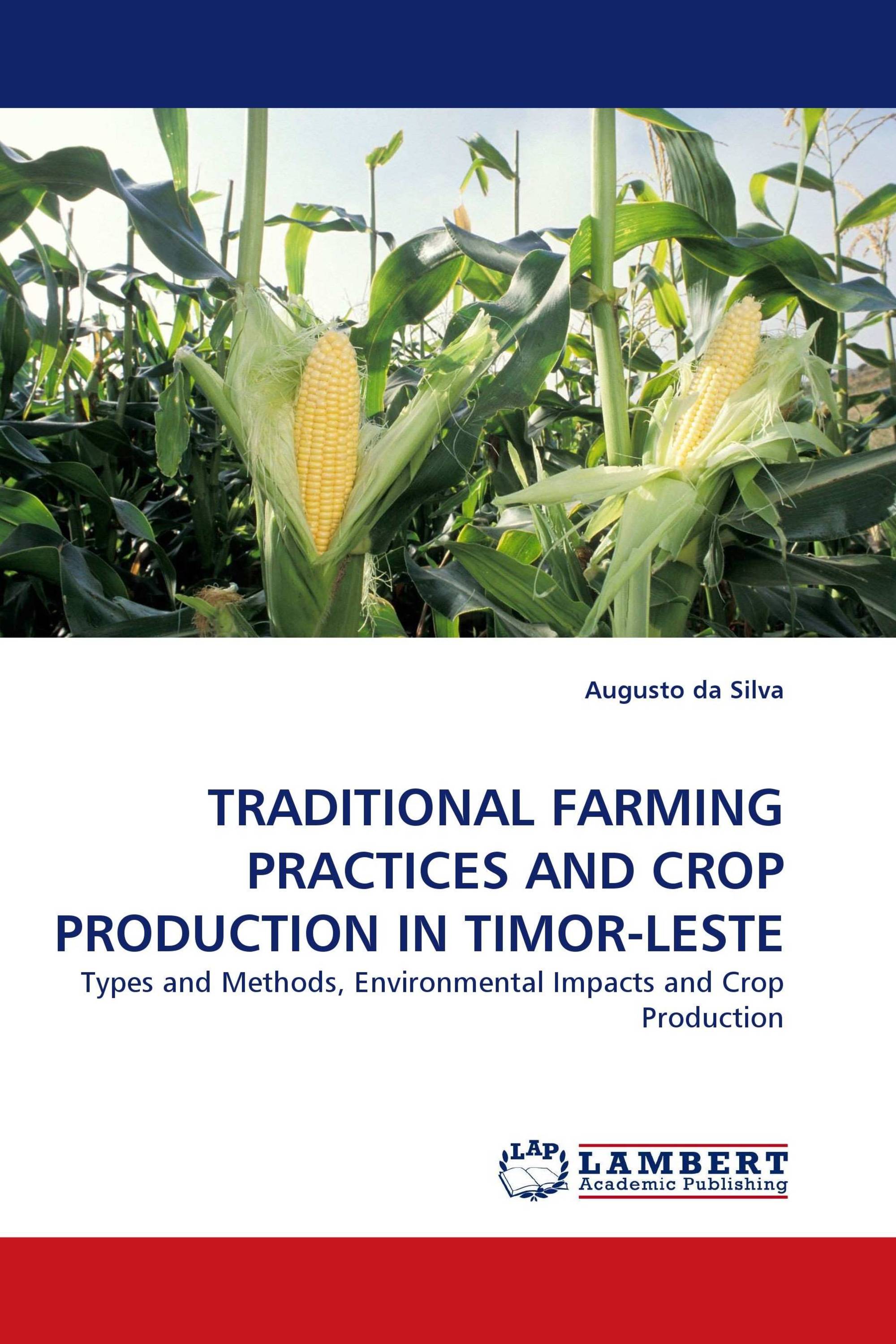 TRADITIONAL FARMING PRACTICES AND CROP PRODUCTION IN TIMOR-LESTE