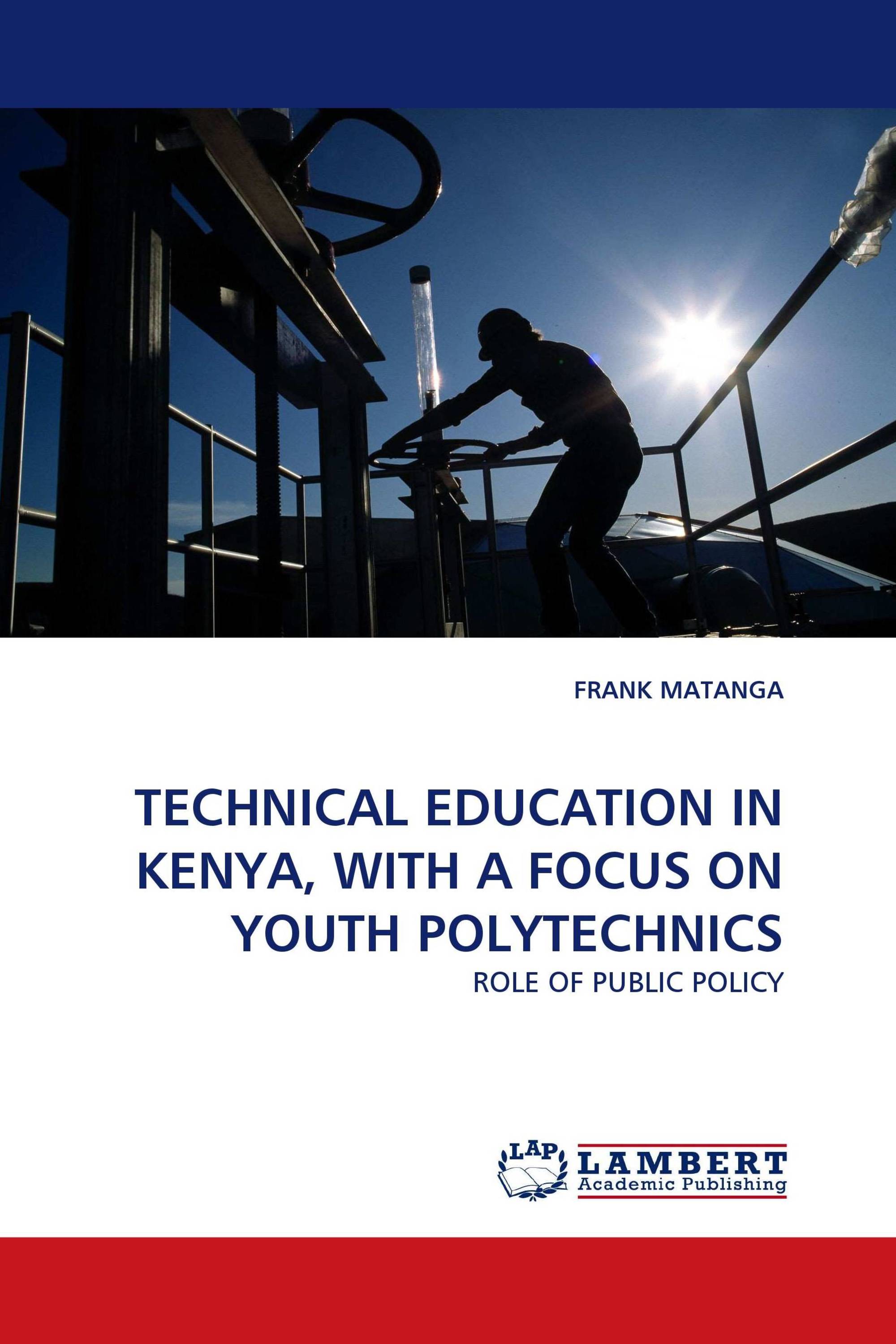 TECHNICAL EDUCATION IN KENYA, WITH A FOCUS ON YOUTH POLYTECHNICS