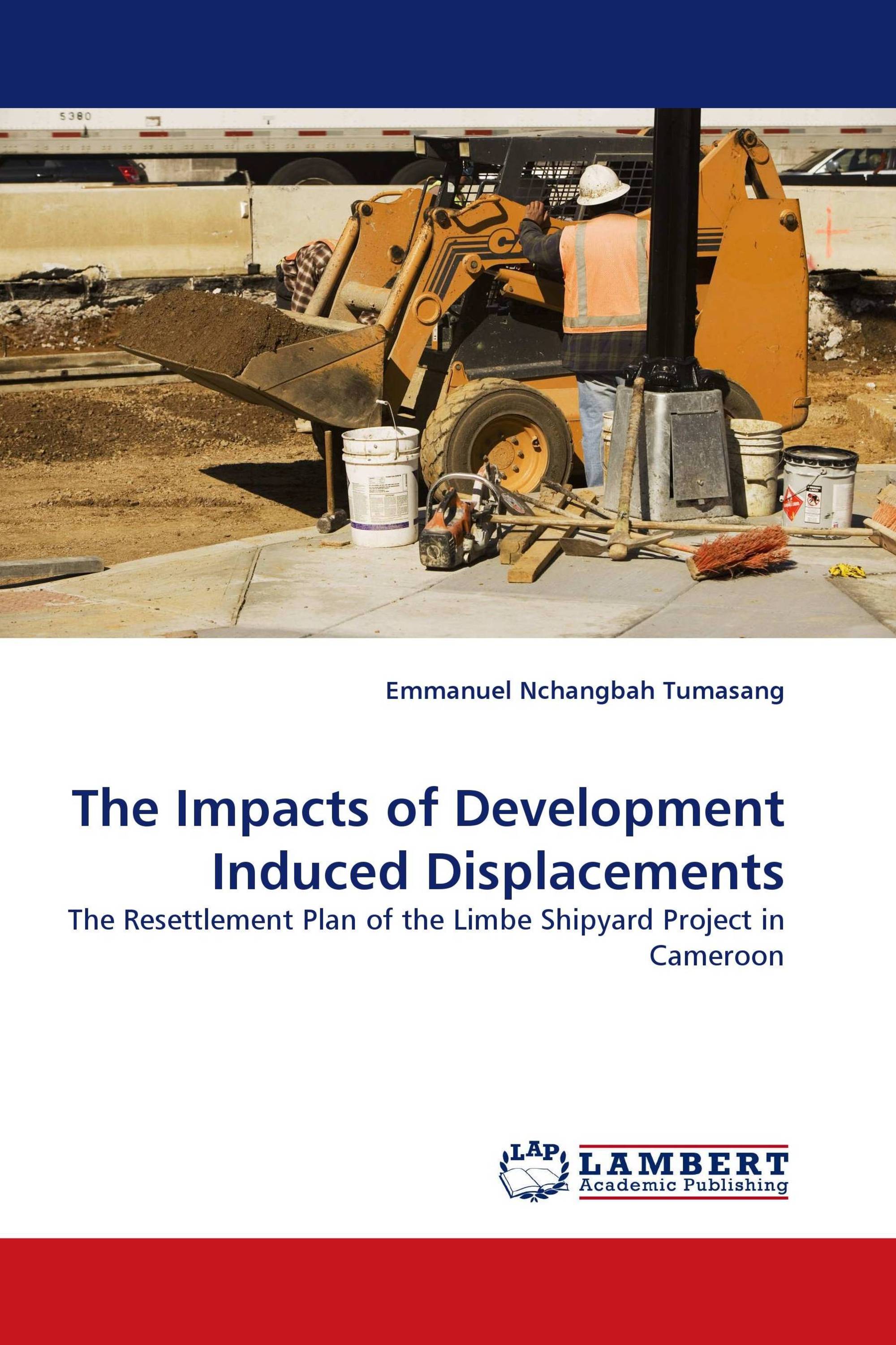The Impacts of Development Induced Displacements