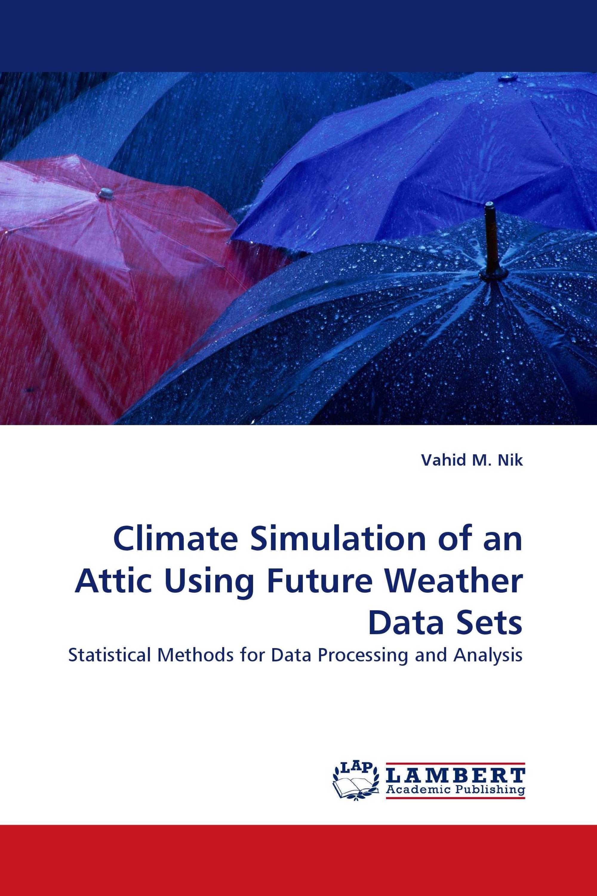 Climate Simulation of an Attic Using Future Weather Data Sets