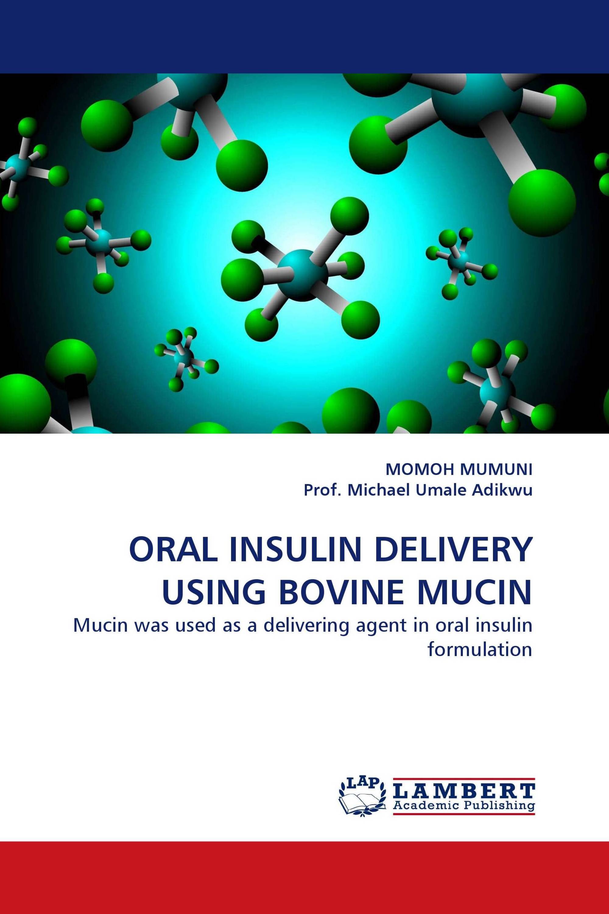 ORAL INSULIN DELIVERY USING BOVINE MUCIN