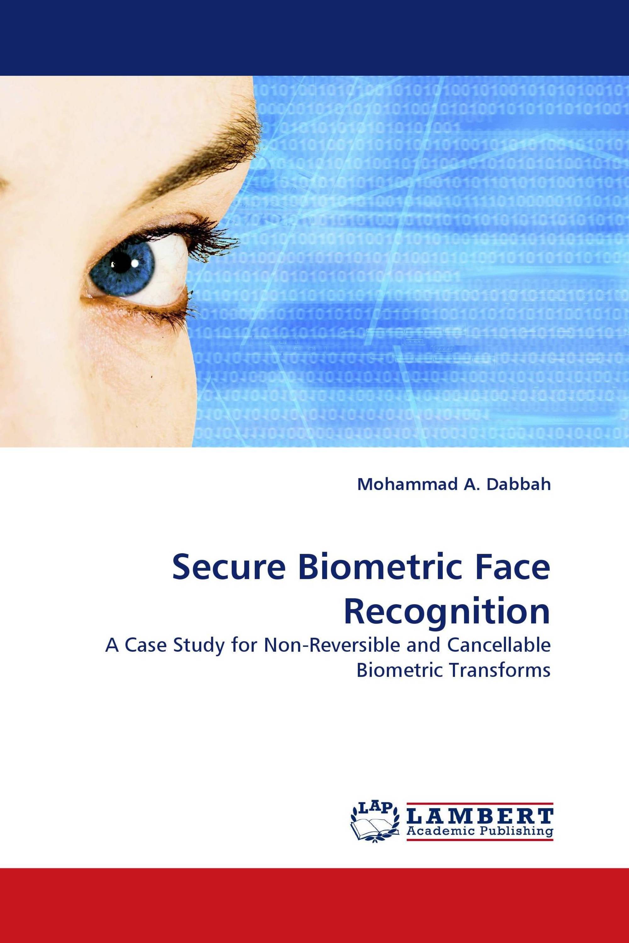 Secure Biometric Face Recognition