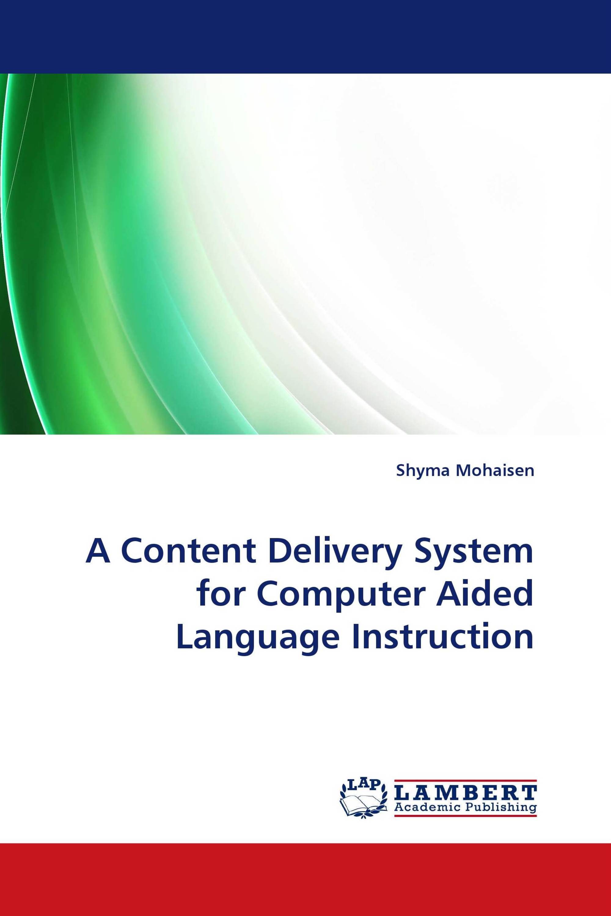 A Content Delivery System for Computer Aided Language Instruction