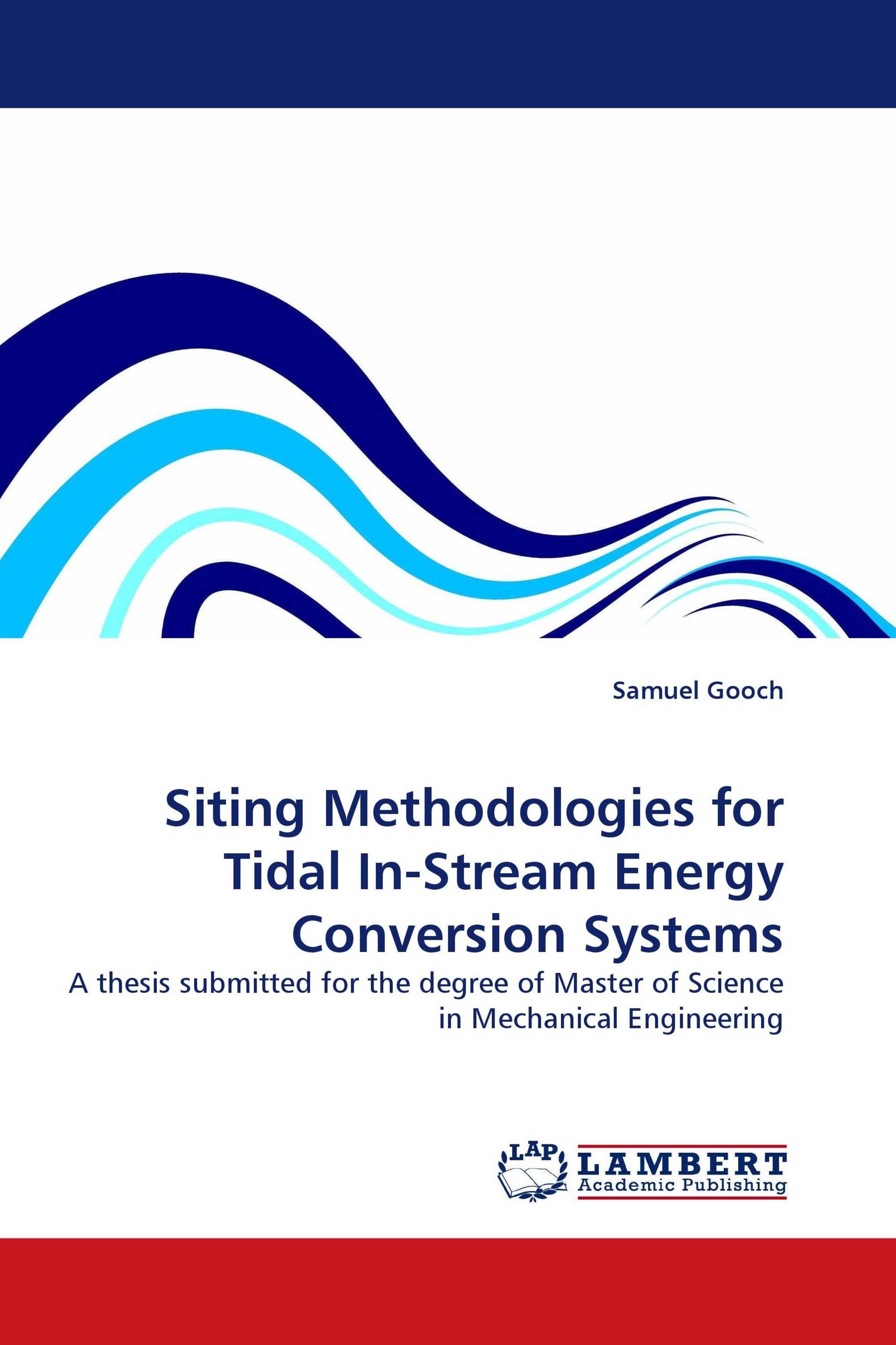 Siting Methodologies for Tidal In-Stream Energy Conversion Systems