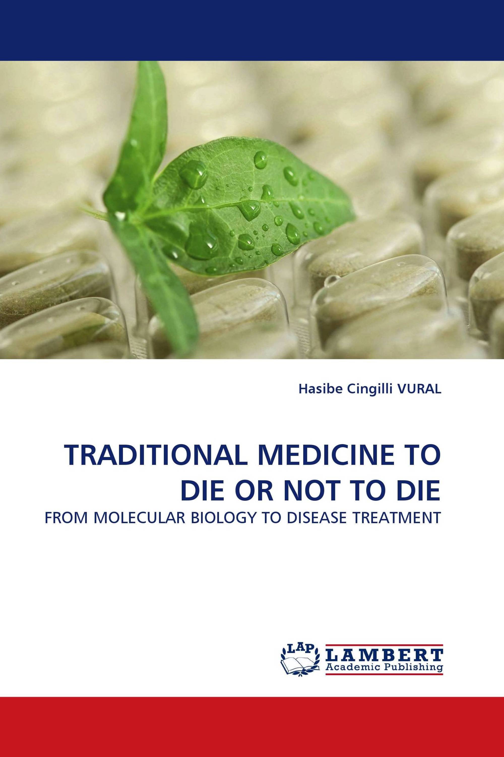 TRADITIONAL MEDICINE TO DIE OR NOT TO DIE