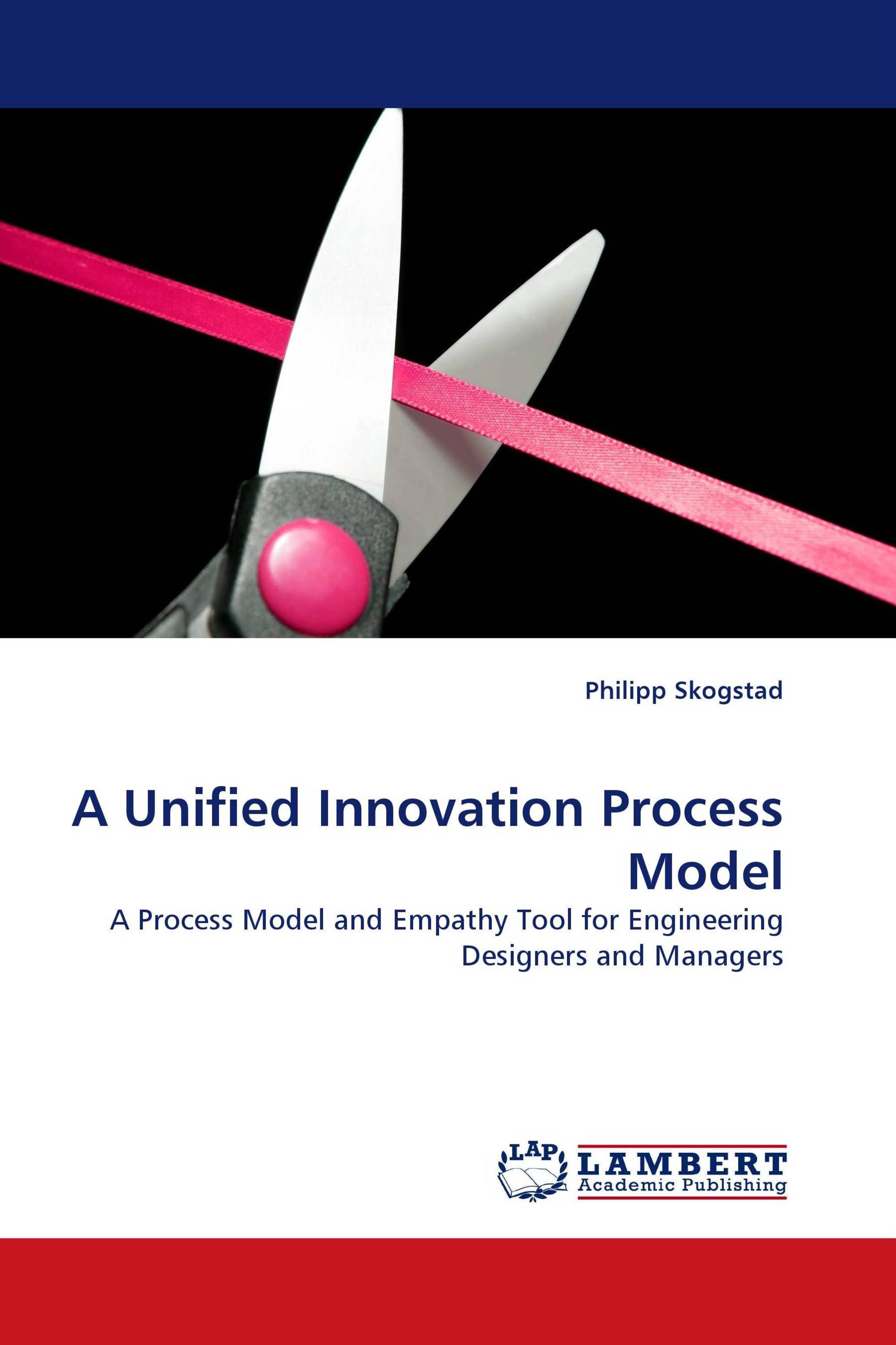 A Unified Innovation Process Model