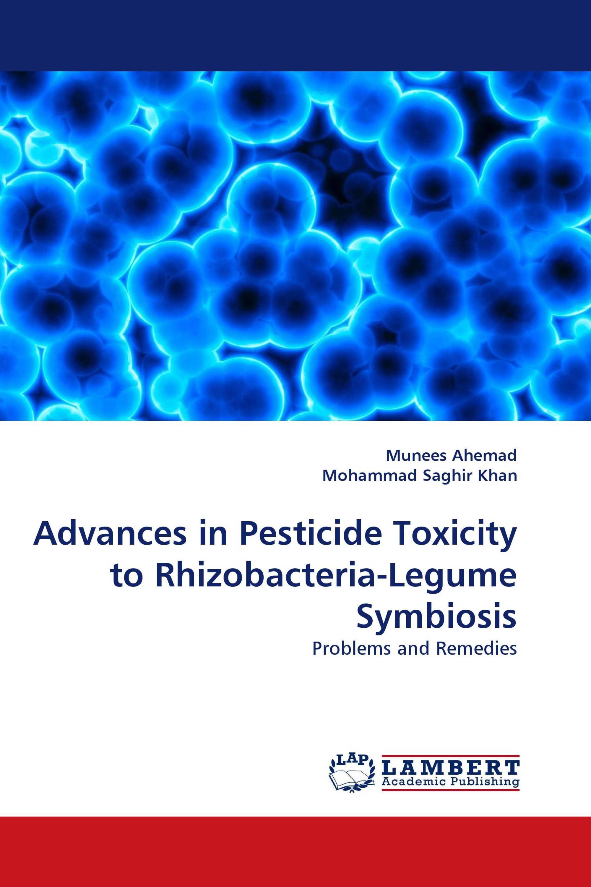 Advances in Pesticide Toxicity to Rhizobacteria-Legume Symbiosis