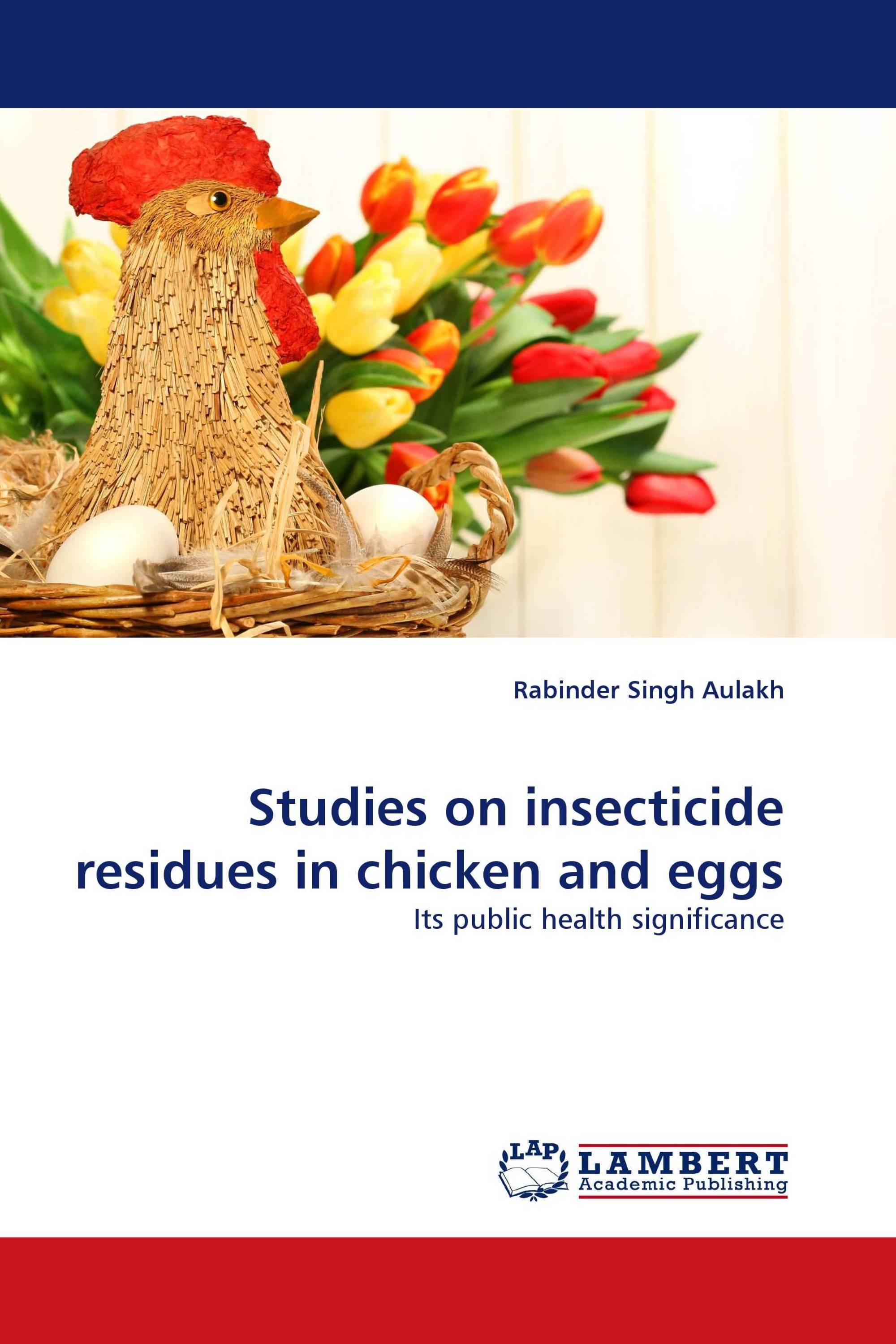 Studies on insecticide residues in chicken and eggs