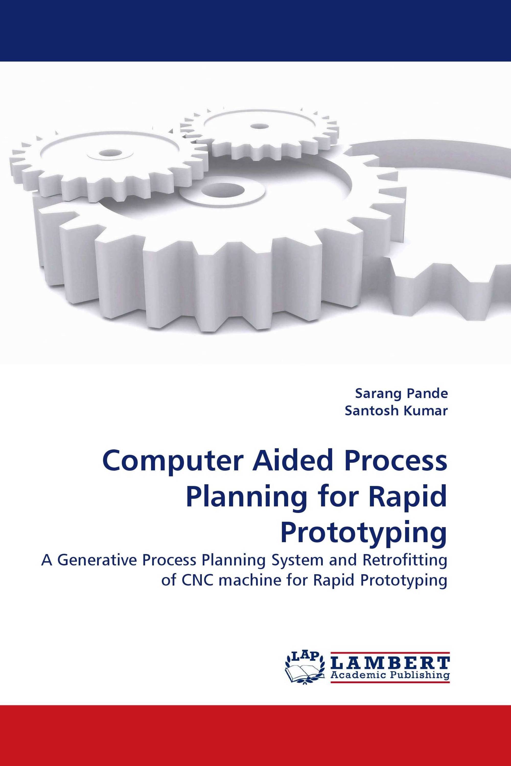 Computer Aided Process Planning for Rapid Prototyping