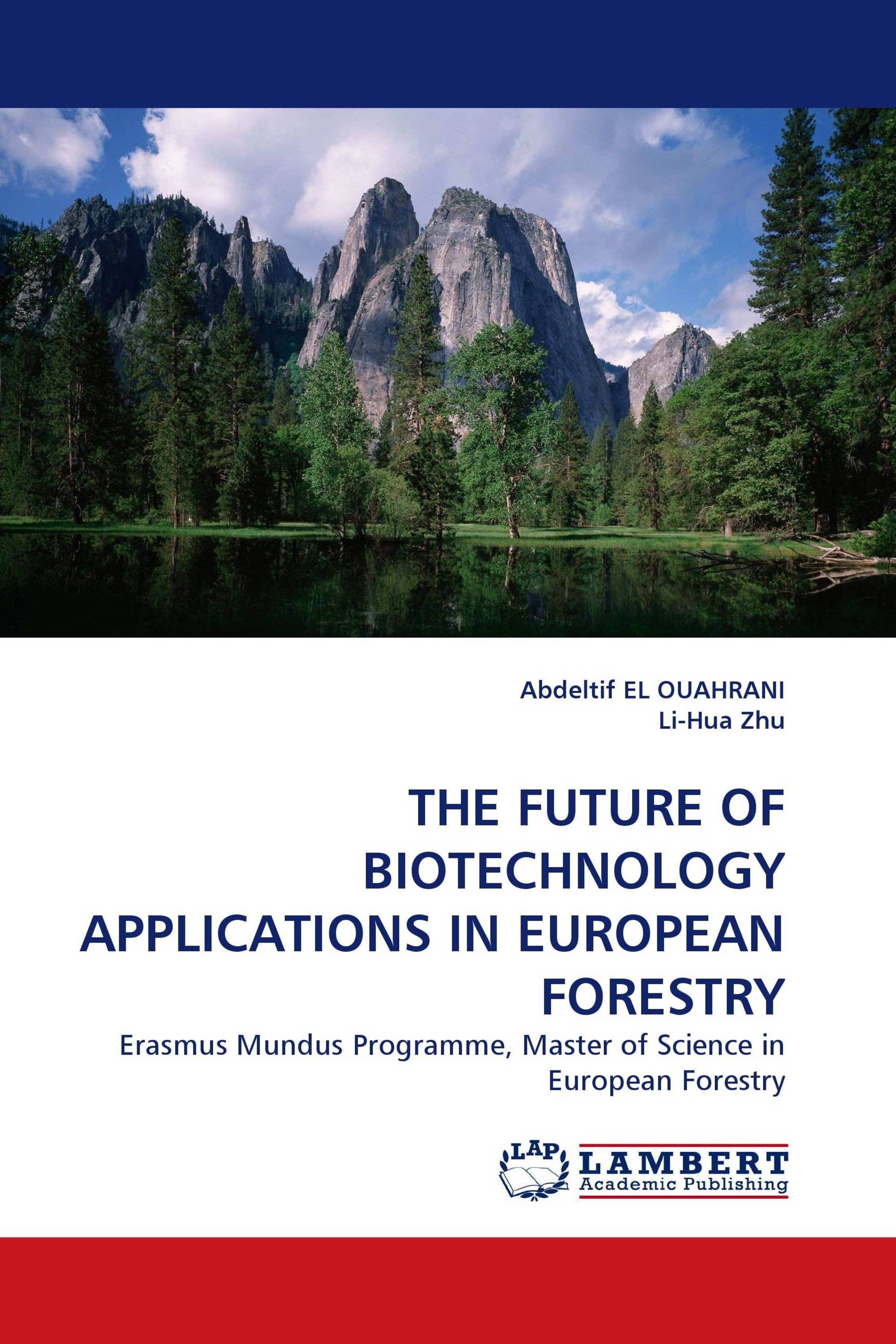 THE FUTURE OF BIOTECHNOLOGY APPLICATIONS IN EUROPEAN FORESTRY