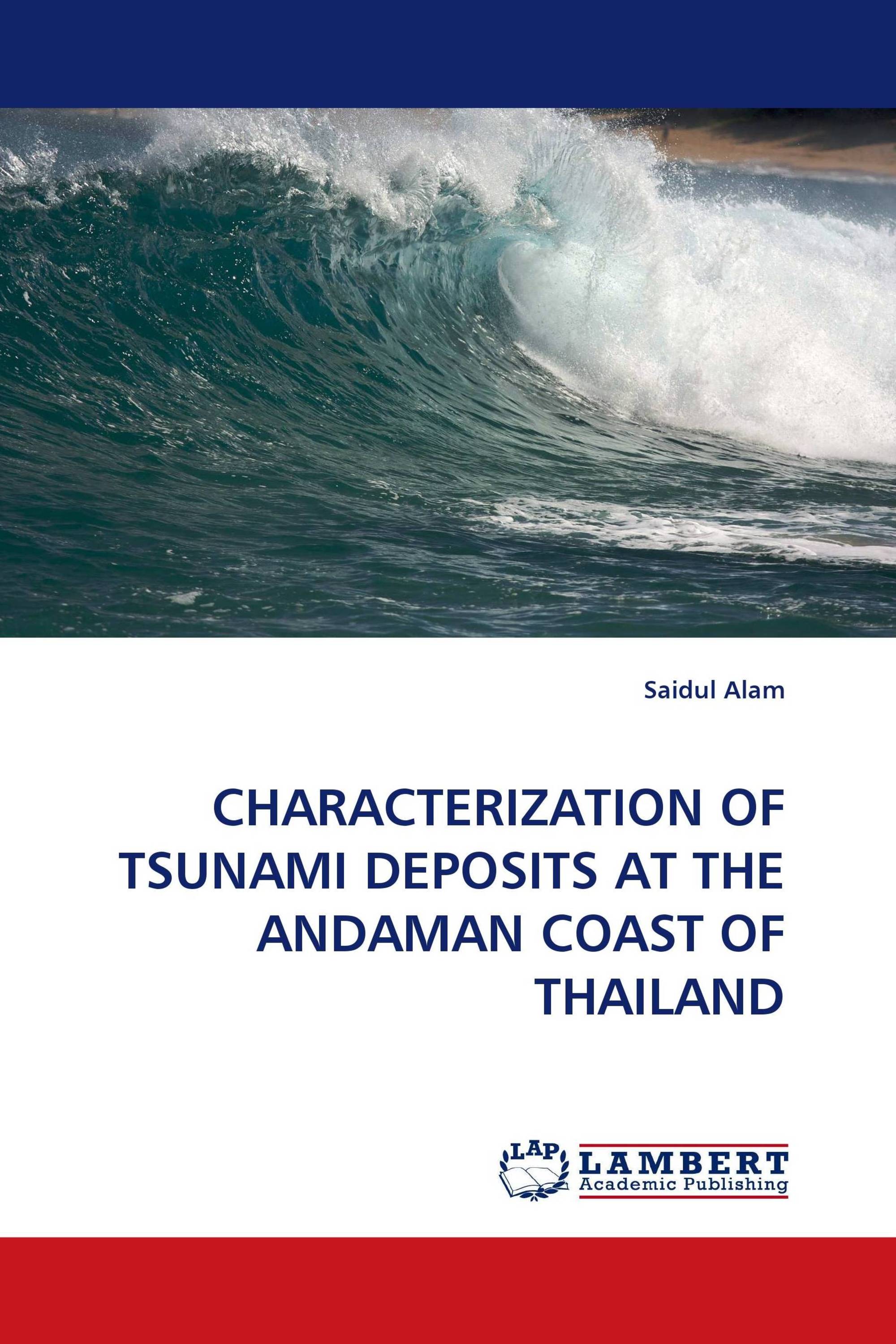 CHARACTERIZATION OF TSUNAMI DEPOSITS AT THE ANDAMAN COAST OF THAILAND