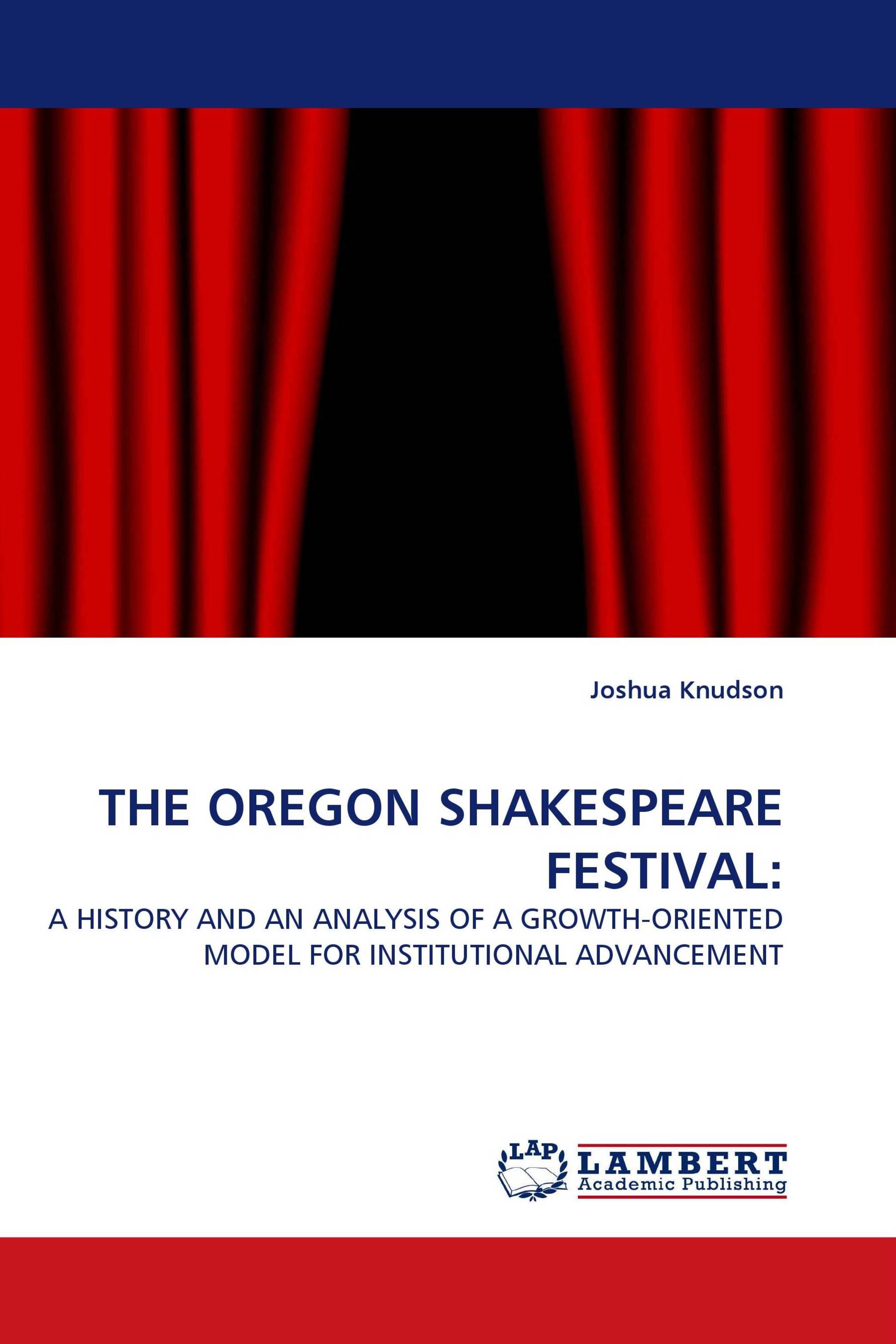 THE OREGON SHAKESPEARE FESTIVAL: